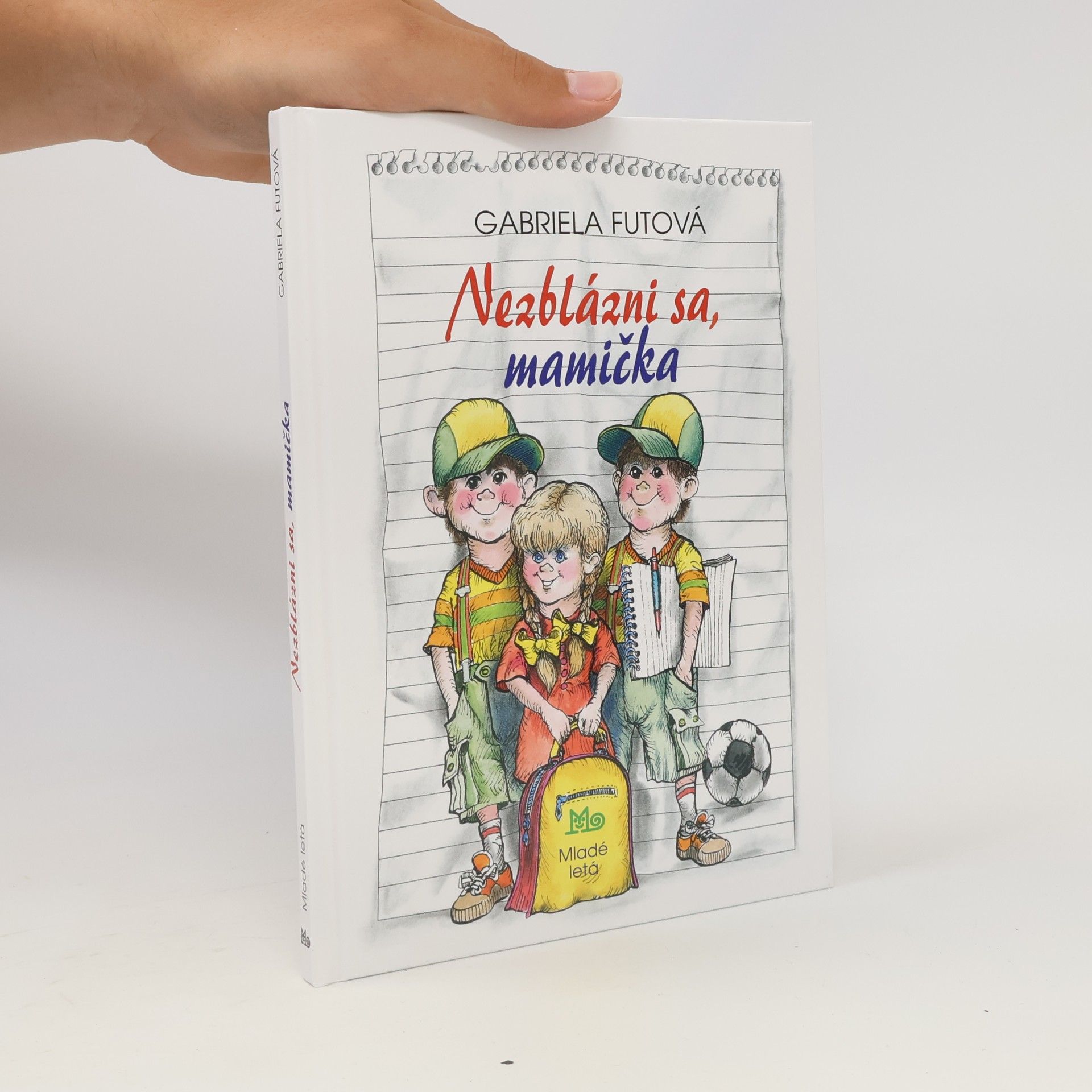Gabriela Futová Nezblázni sa, mamička
