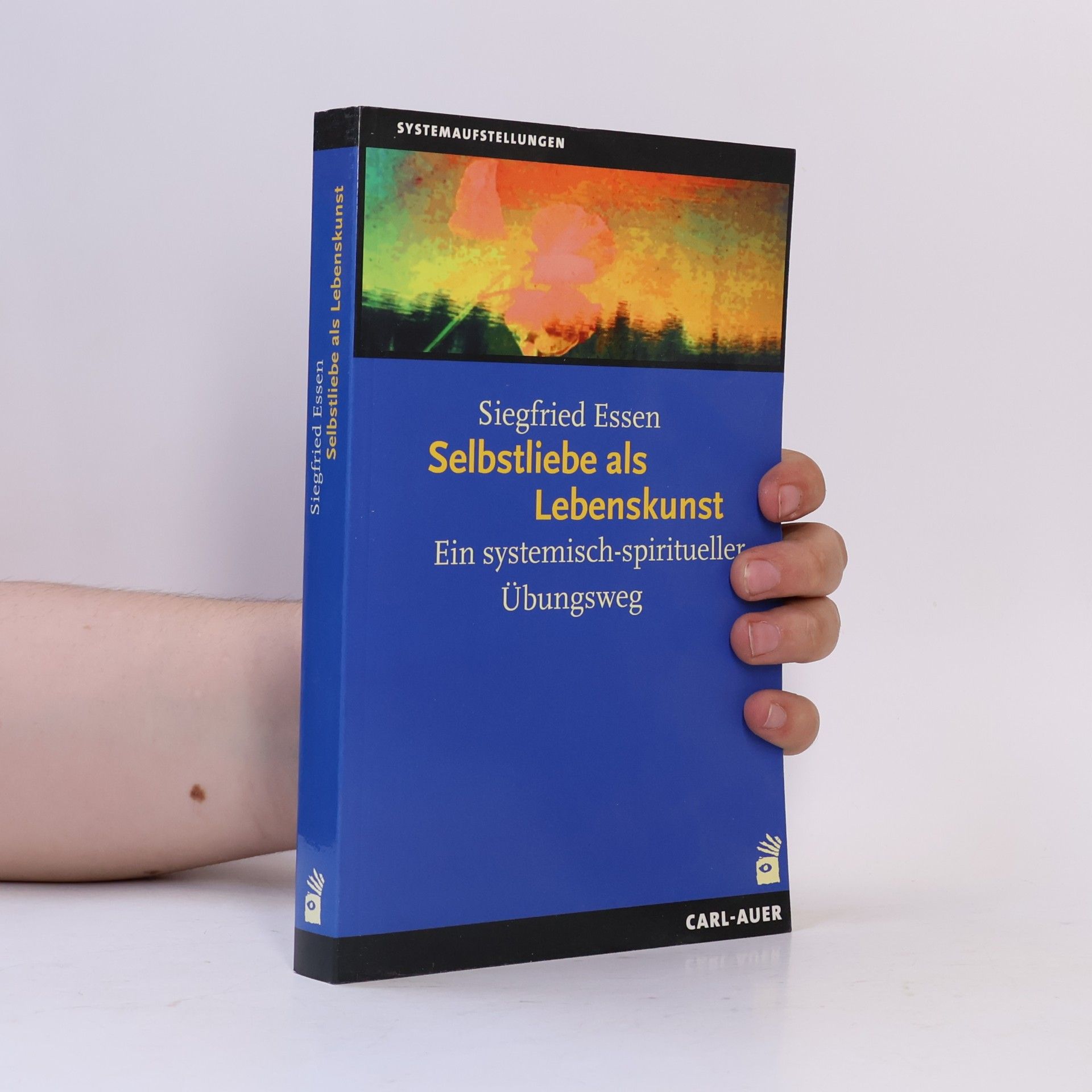 Siegfried Essen Selbstliebe als Lebenskunst