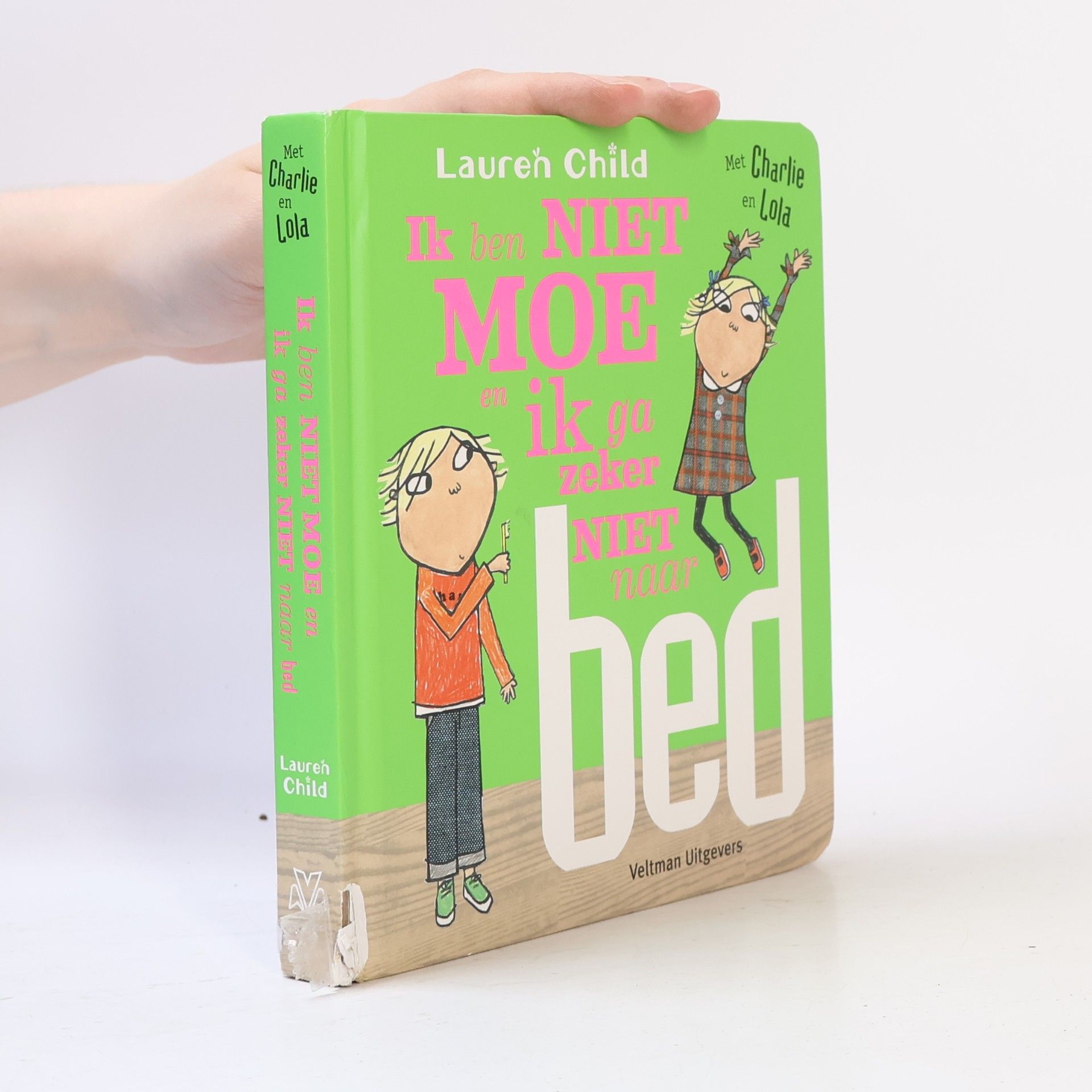 Lauren Child Charlie en Lola: Ik ben niet moe en ik ga zeker niet naar bed