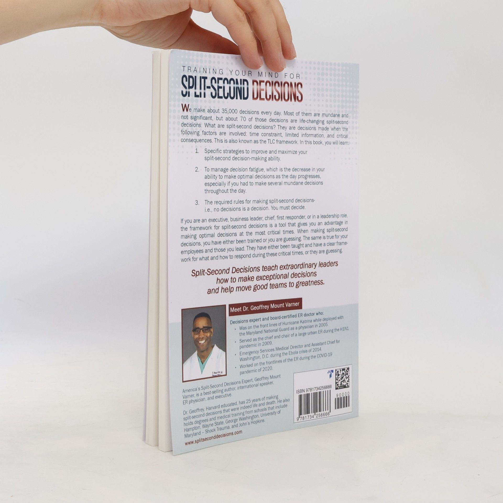 Geoffrey Mount Varner Training Your Mind for Split-Second Decisions: How One ER Doctor Shares His Strategy That Teaches Great Leaders to Make Excellent Decisions
