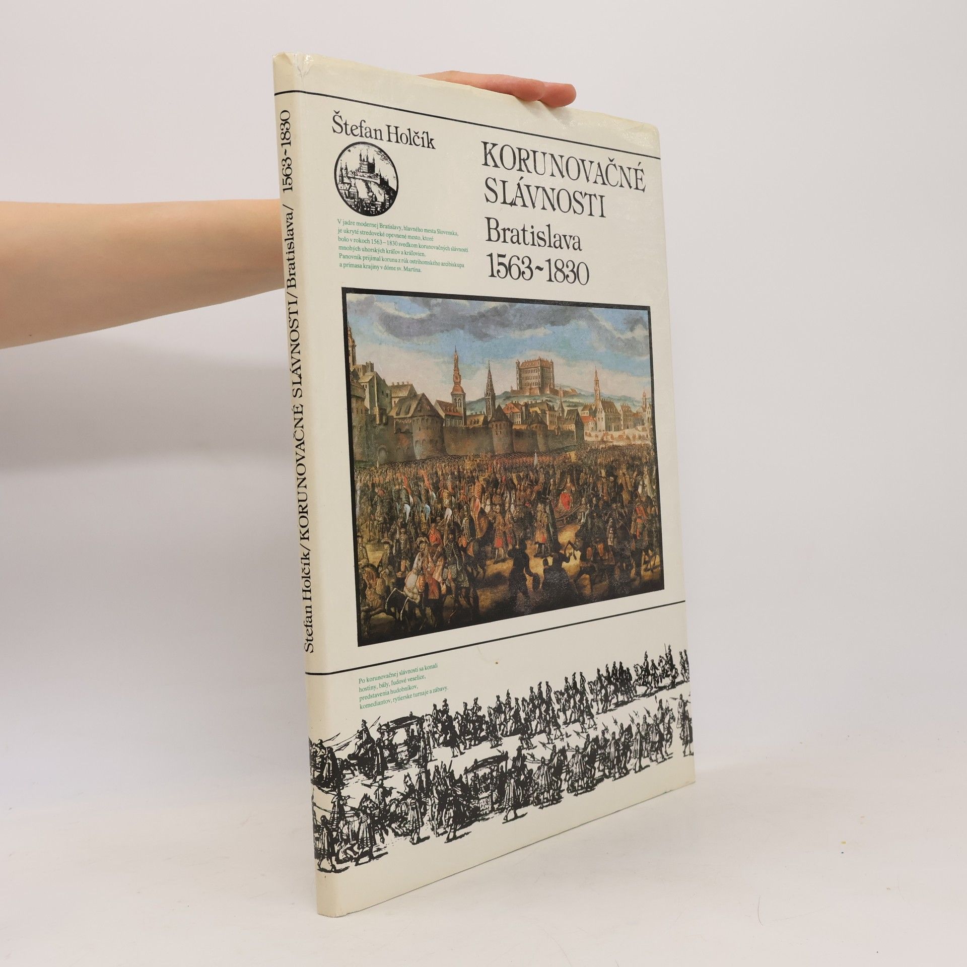 Štefan Holčík Korunovačné slávnosti. Bratislava 1563-1830
