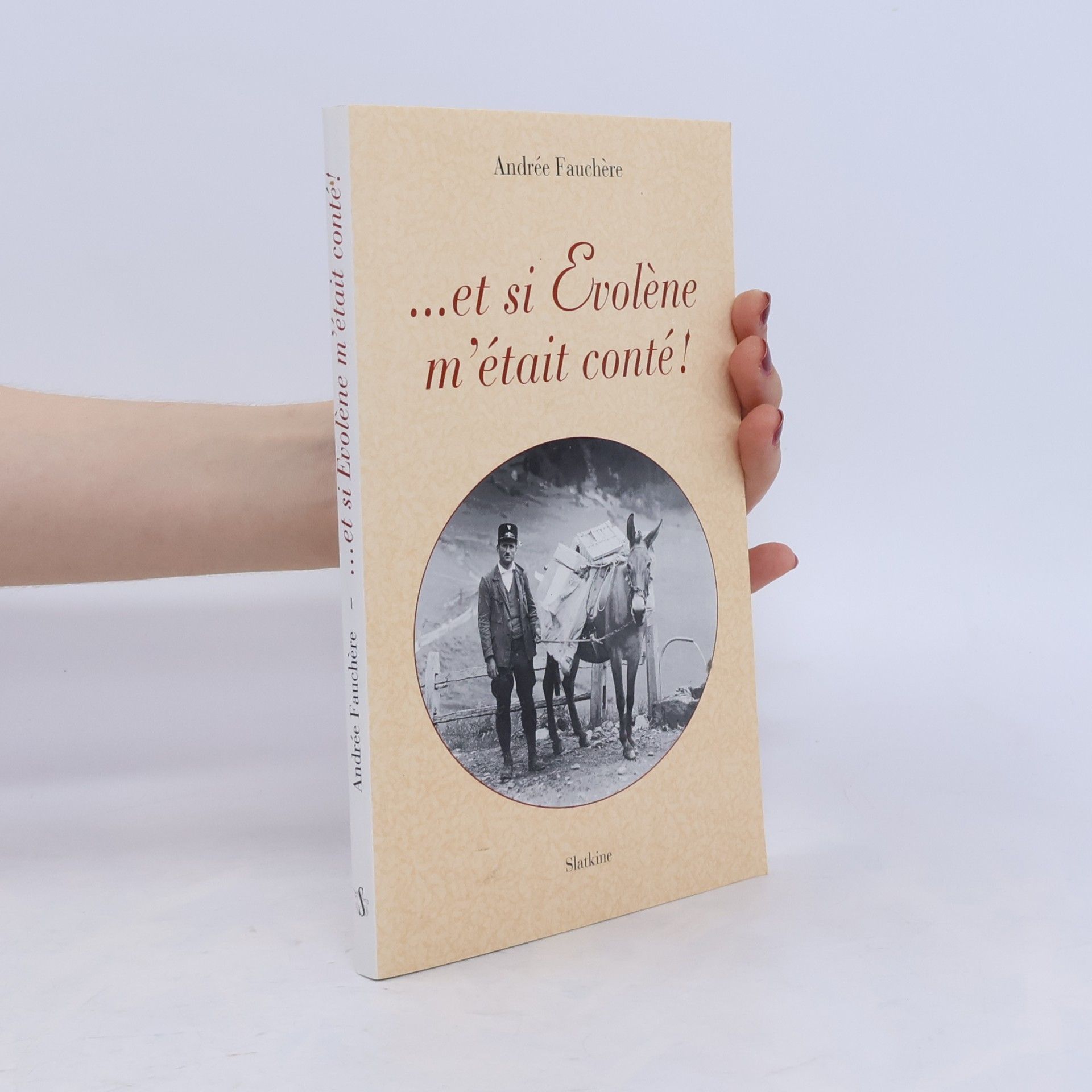 Andrée Fauchère ...Et si Evolène m'était conté!