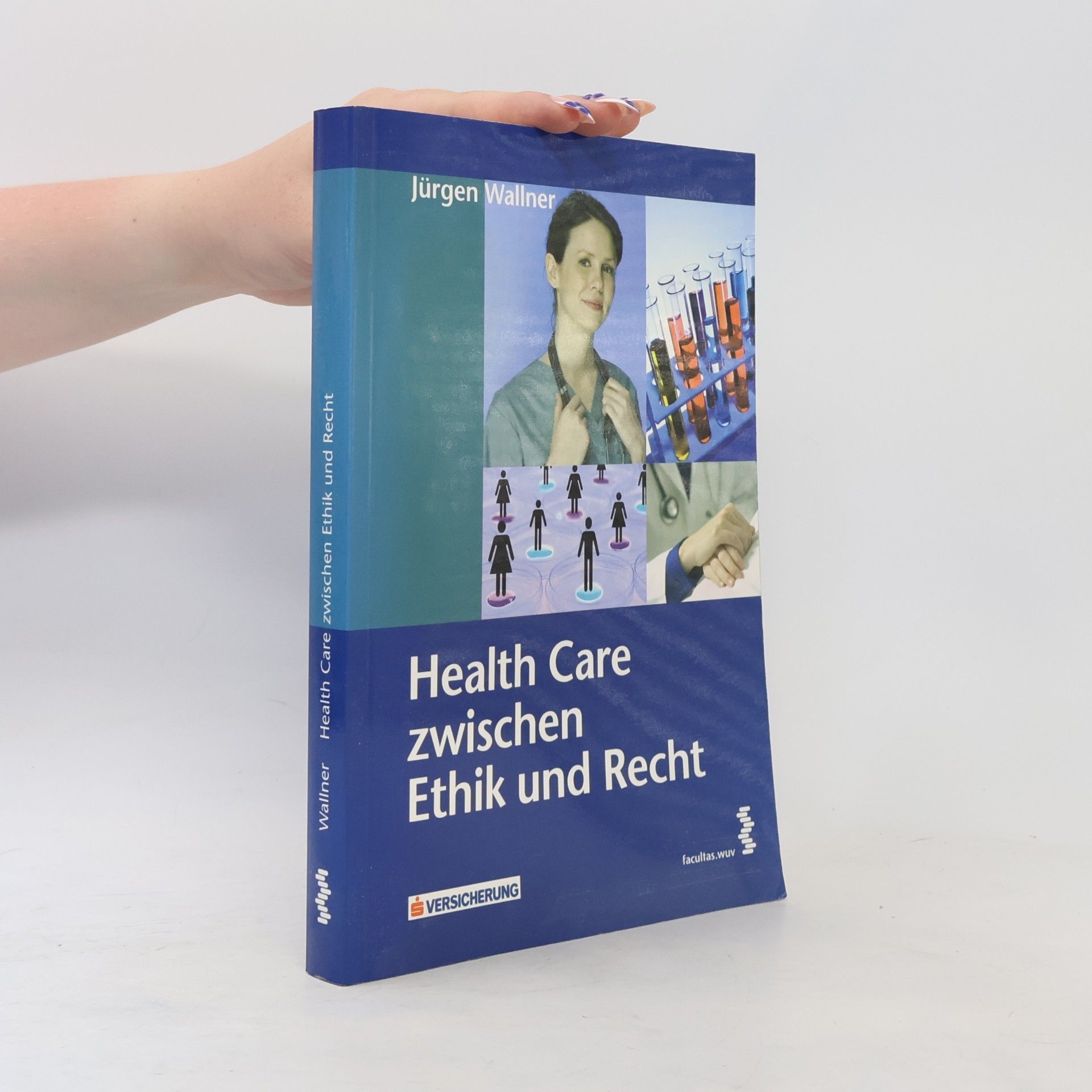 Jürgen Wallner Health Care zwischen Ethik und Recht