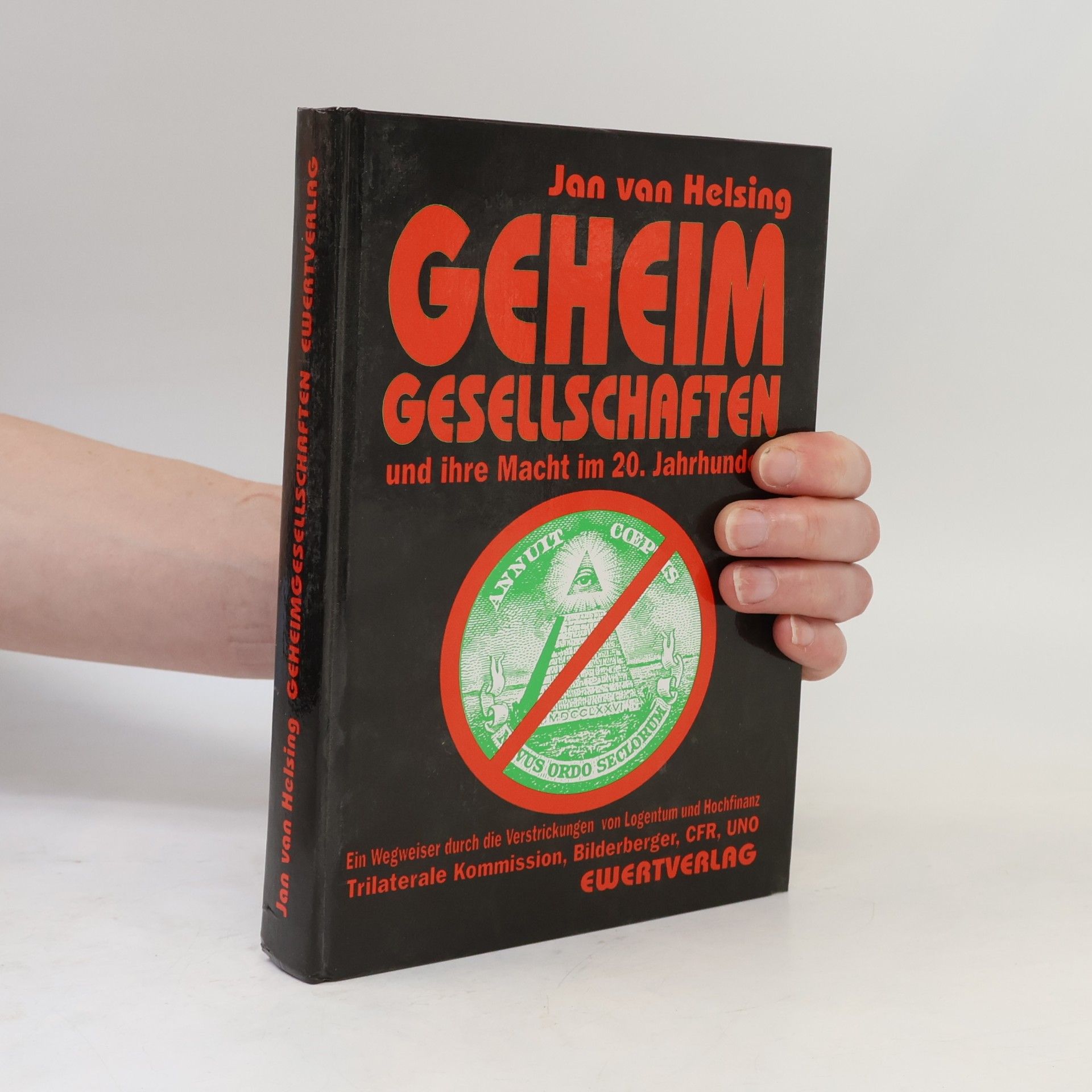 Jan Udo Holey Geheimgesellschaften und ihre Macht im 20. Jahrhundert oder wie man die Welt nicht regiert
