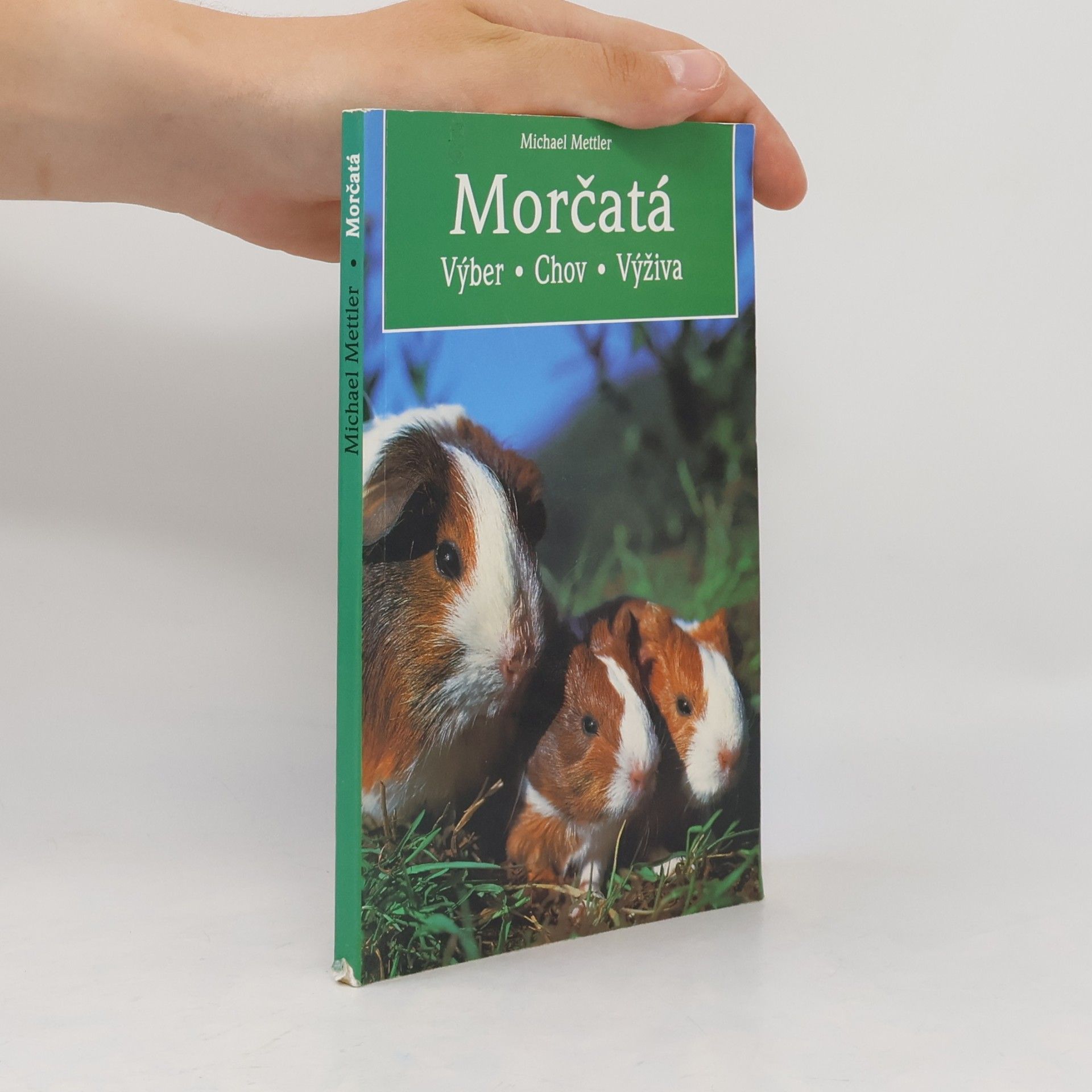 Michael Mettler Morčatá - Výber - chov - výživa
