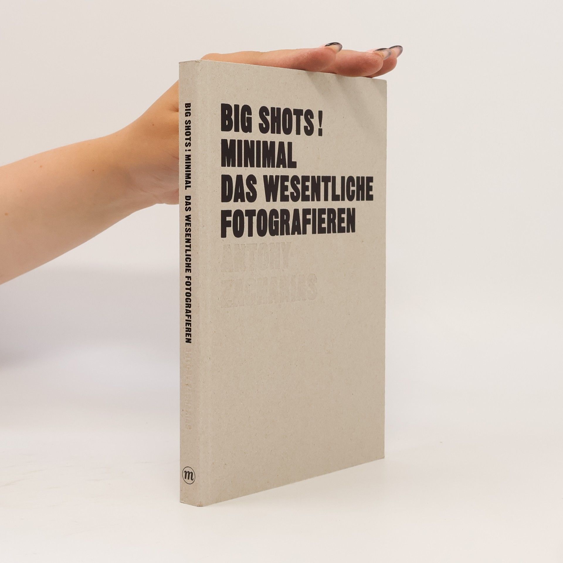 Antony Zacharias Big Shots! Minimal