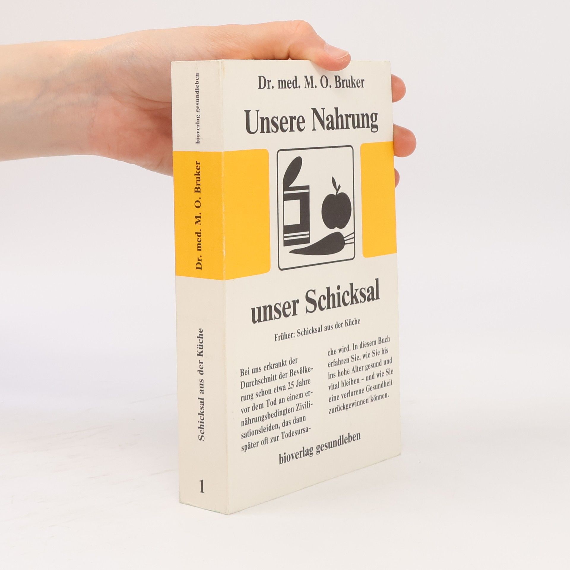 M. O. Bruker Unsere Nahrung - unser Schicksal