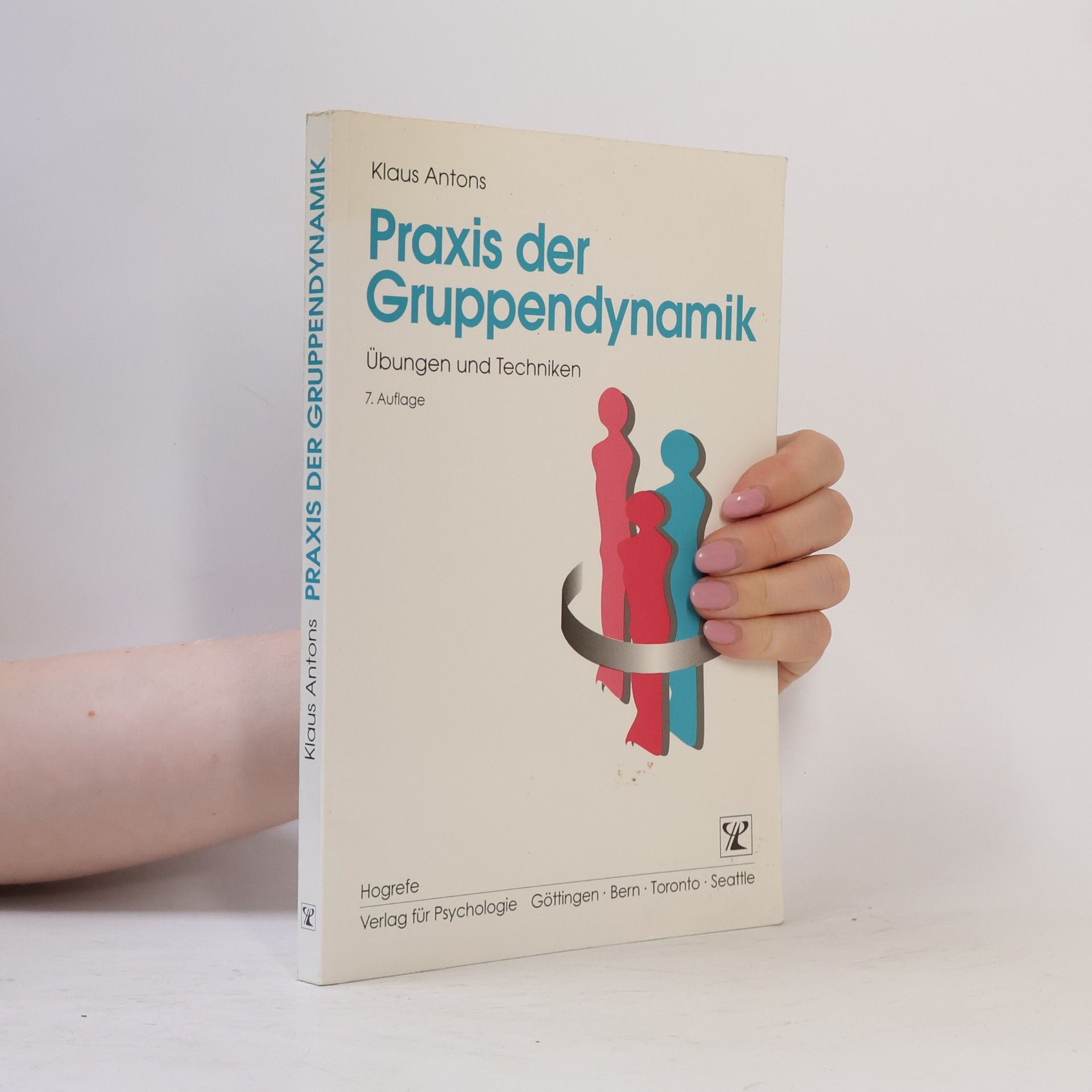 Klaus Antons Praxis der Gruppendynamik