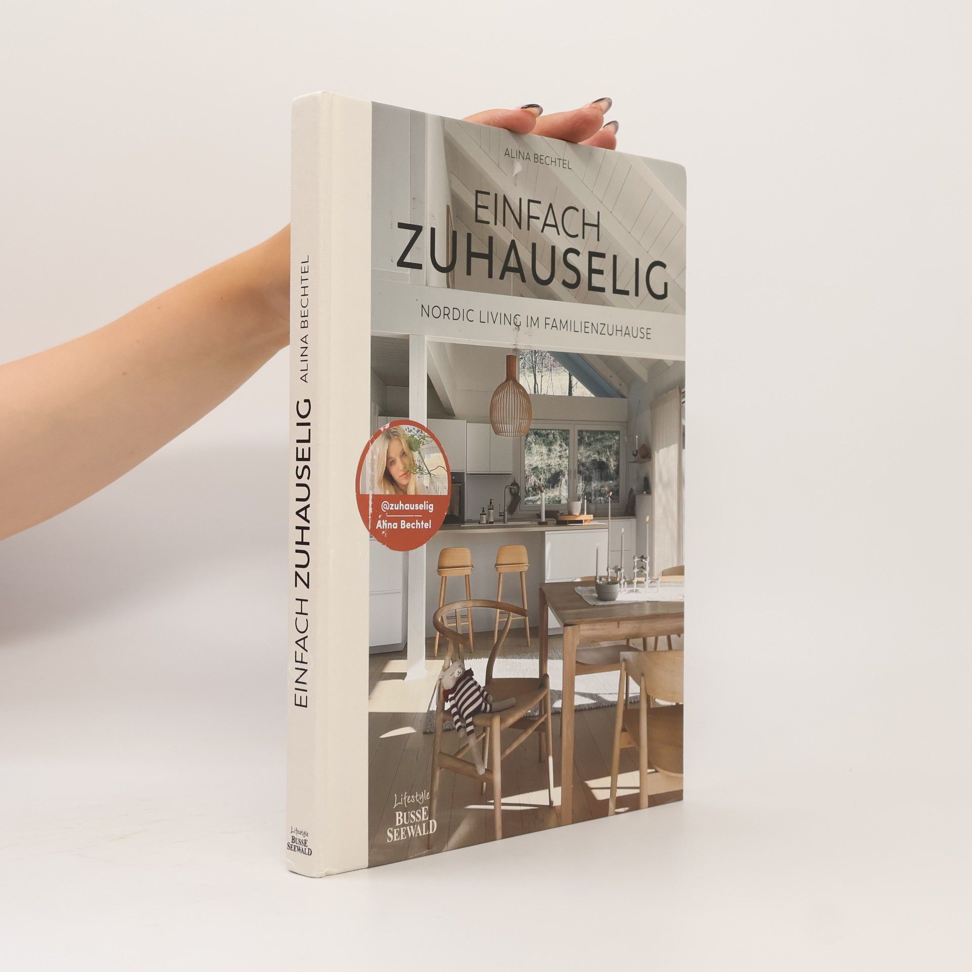 Alina Bechtel Einfach zuhauselig. Nordic Living im Familienzuhause