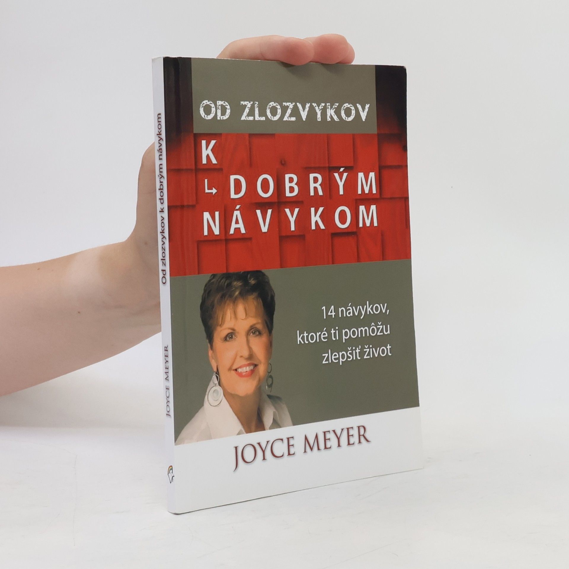 Joyce Meyer Od zlozvykov k dobrým návykom