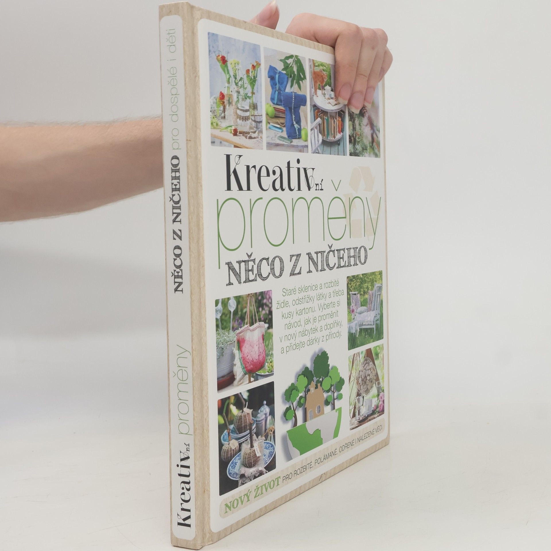 Autorenkollektiv Kreativní proměny. Něco z ničeho