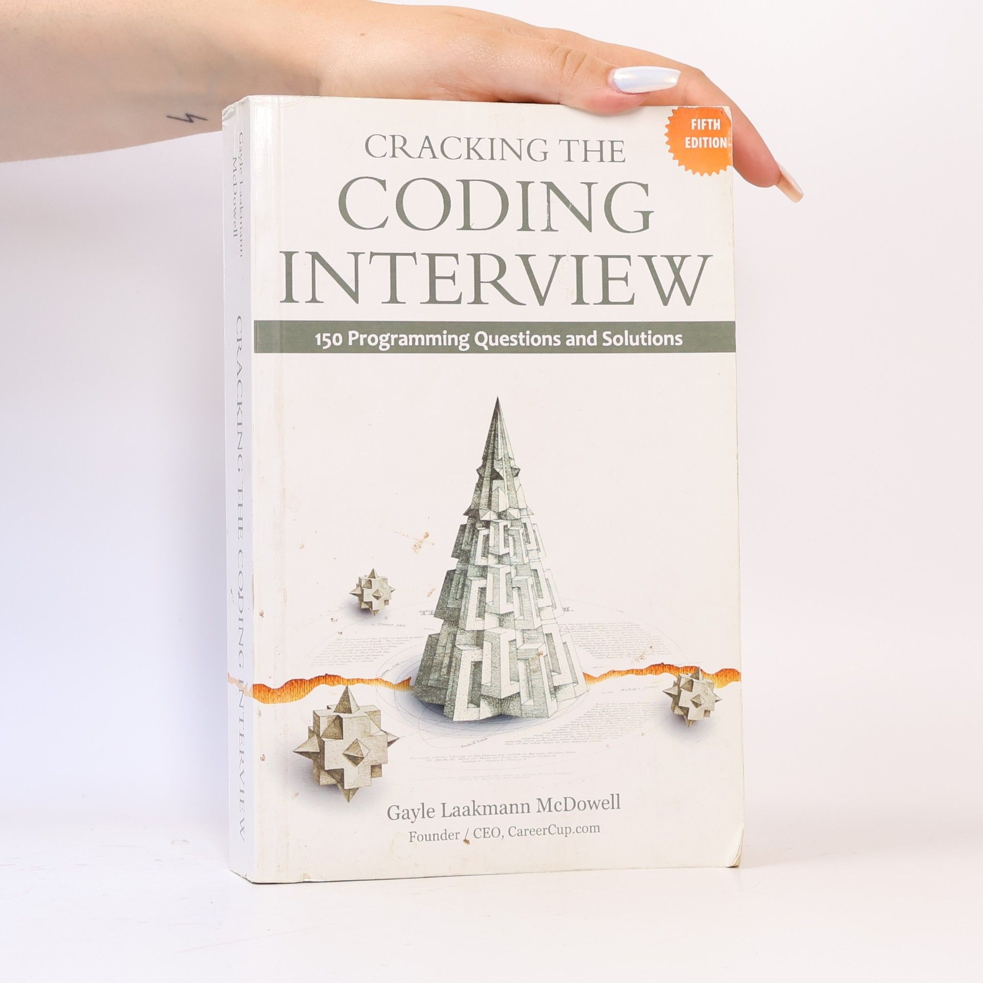 Gayle Laakmann McDowell Cracking the Coding Interview. 150 Programming Questions and Solutions