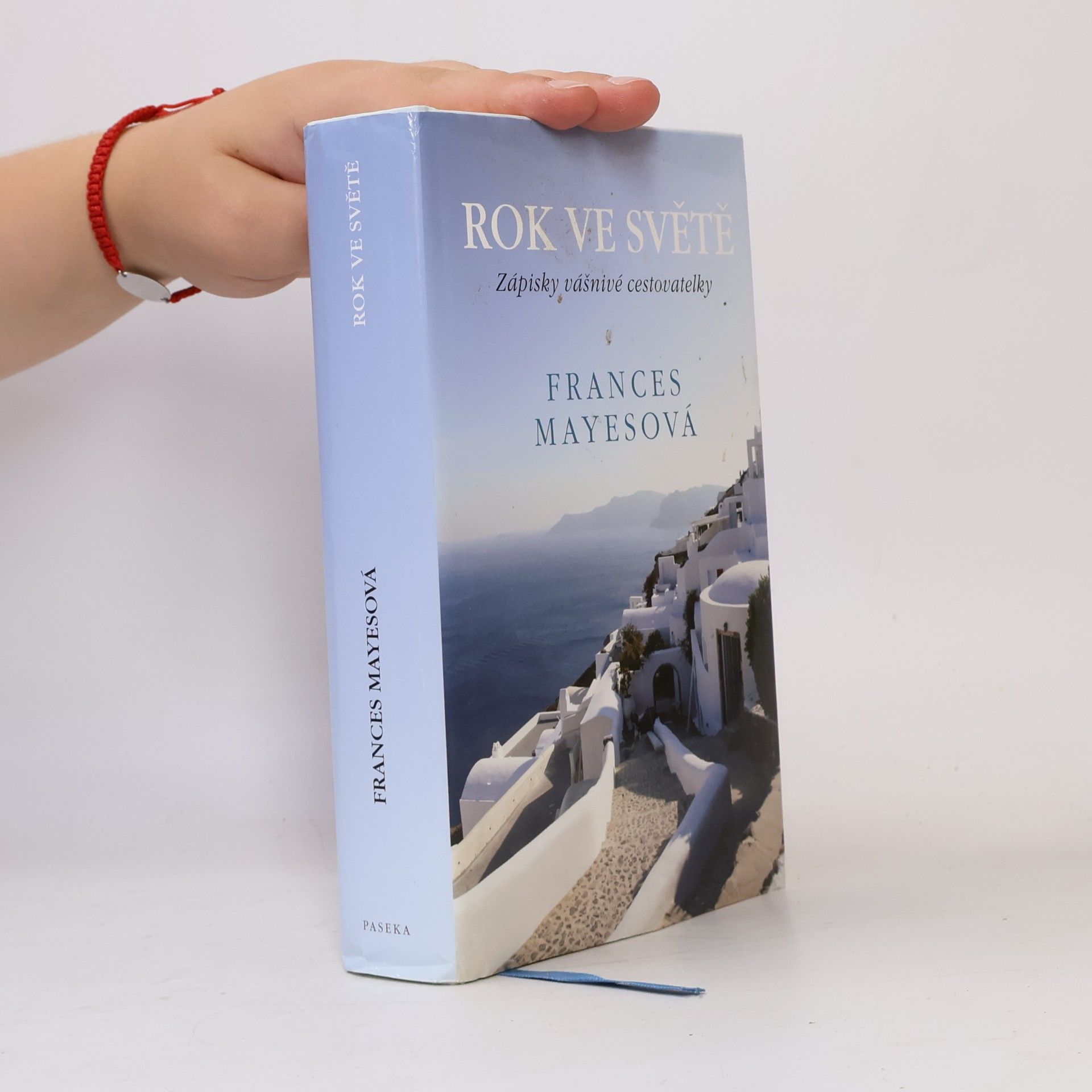 Frances Mayes Rok ve světě. Zápisky vášnivé cestovatelky