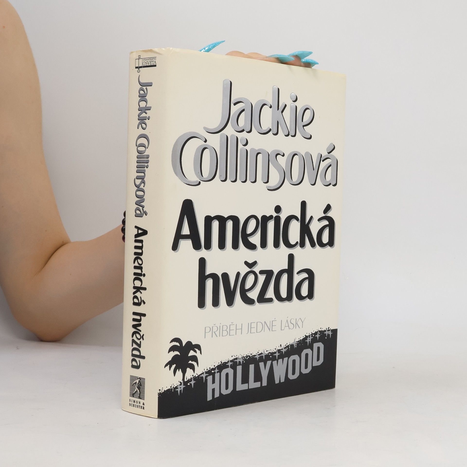 Jackie Collins Americká hvězda. Příběh jedné lásky