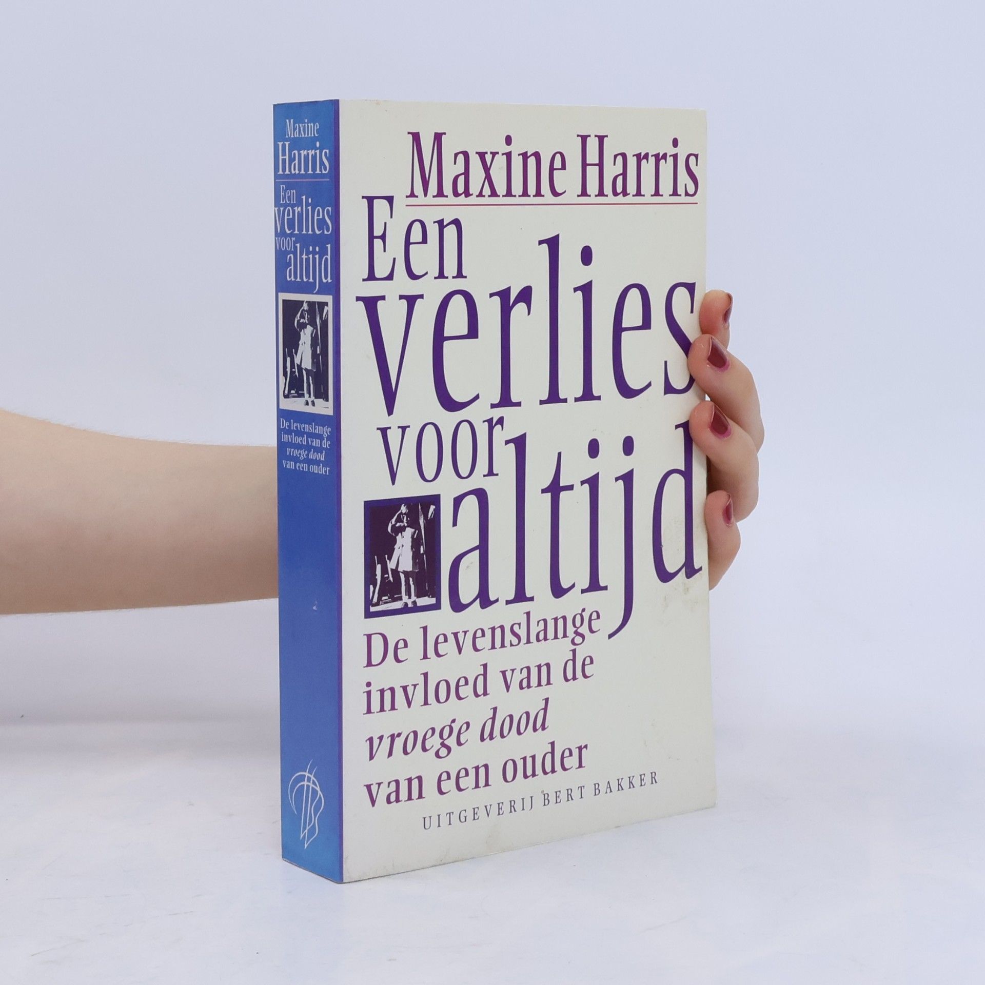 Maxine Harris Een verlies voor altijd: de levenslange invloed van de vroege dood van een ouder