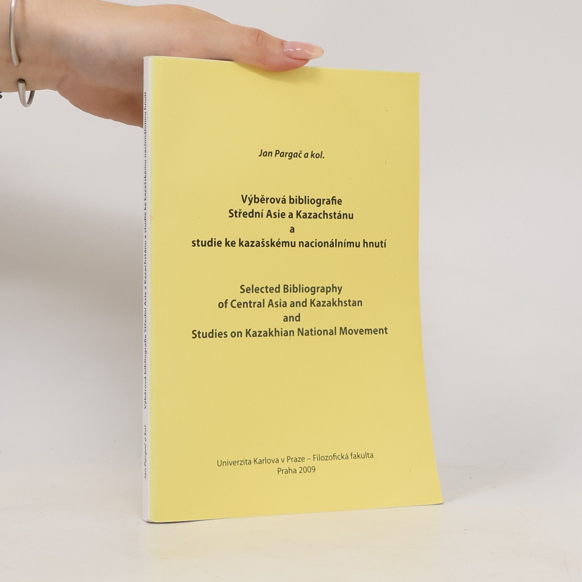 Jan Pargač Výběrová bibliografie Střední Asie a Kazachstánu a studie ke kazašskému nacionálnímu hnutí