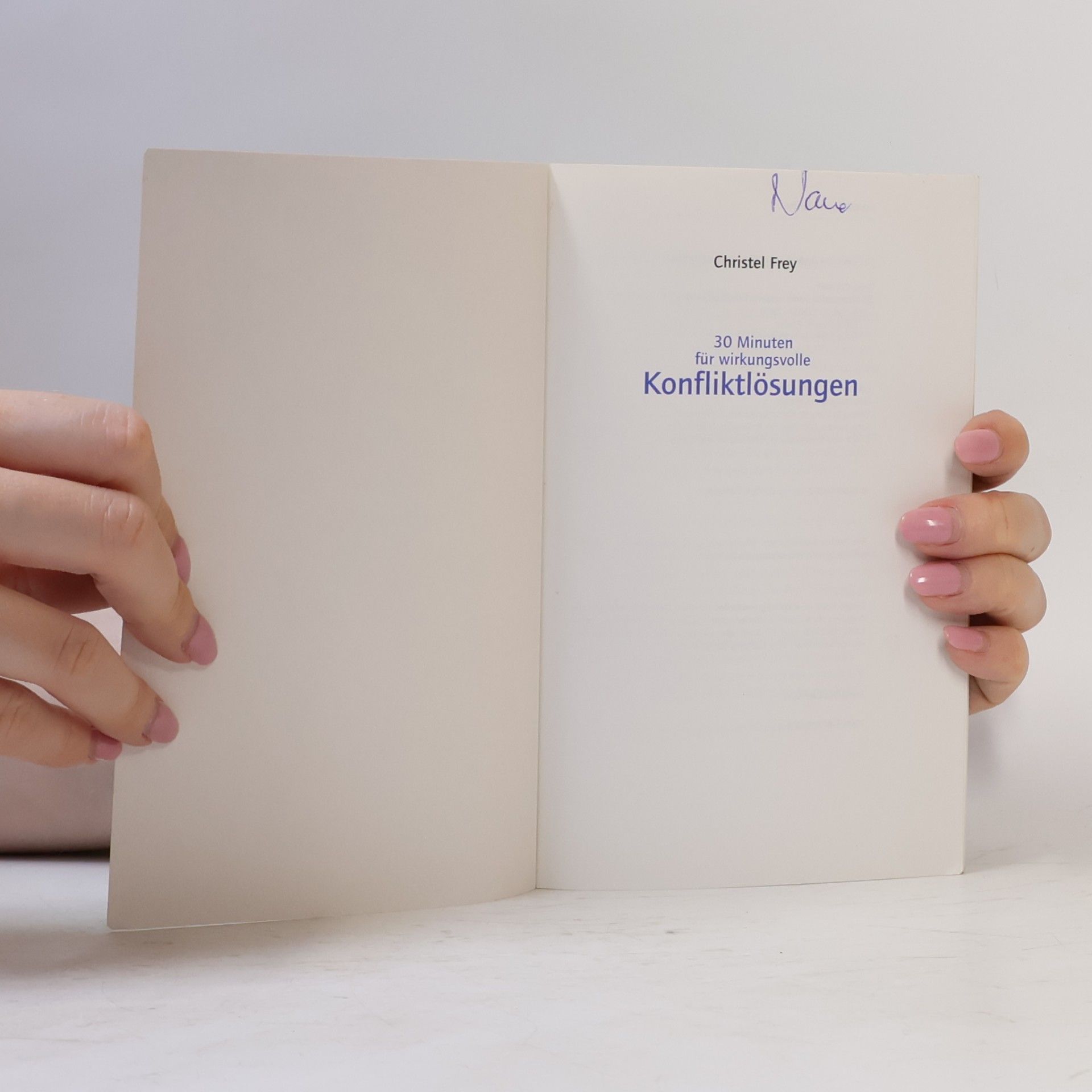 Christel Frey 30 Minuten für wirkungsvolle Konfliktlösungen