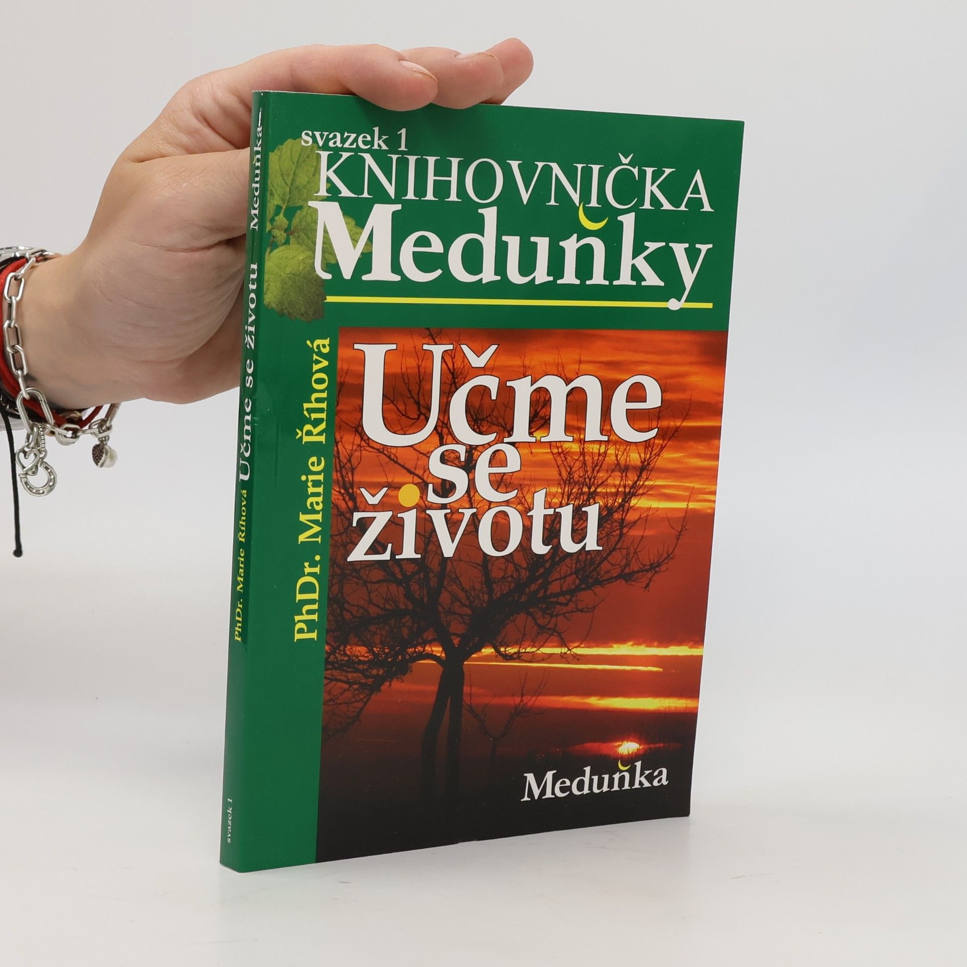 Doutlíková Říhová Marie Učme se životu. Přejdi svůj oheň