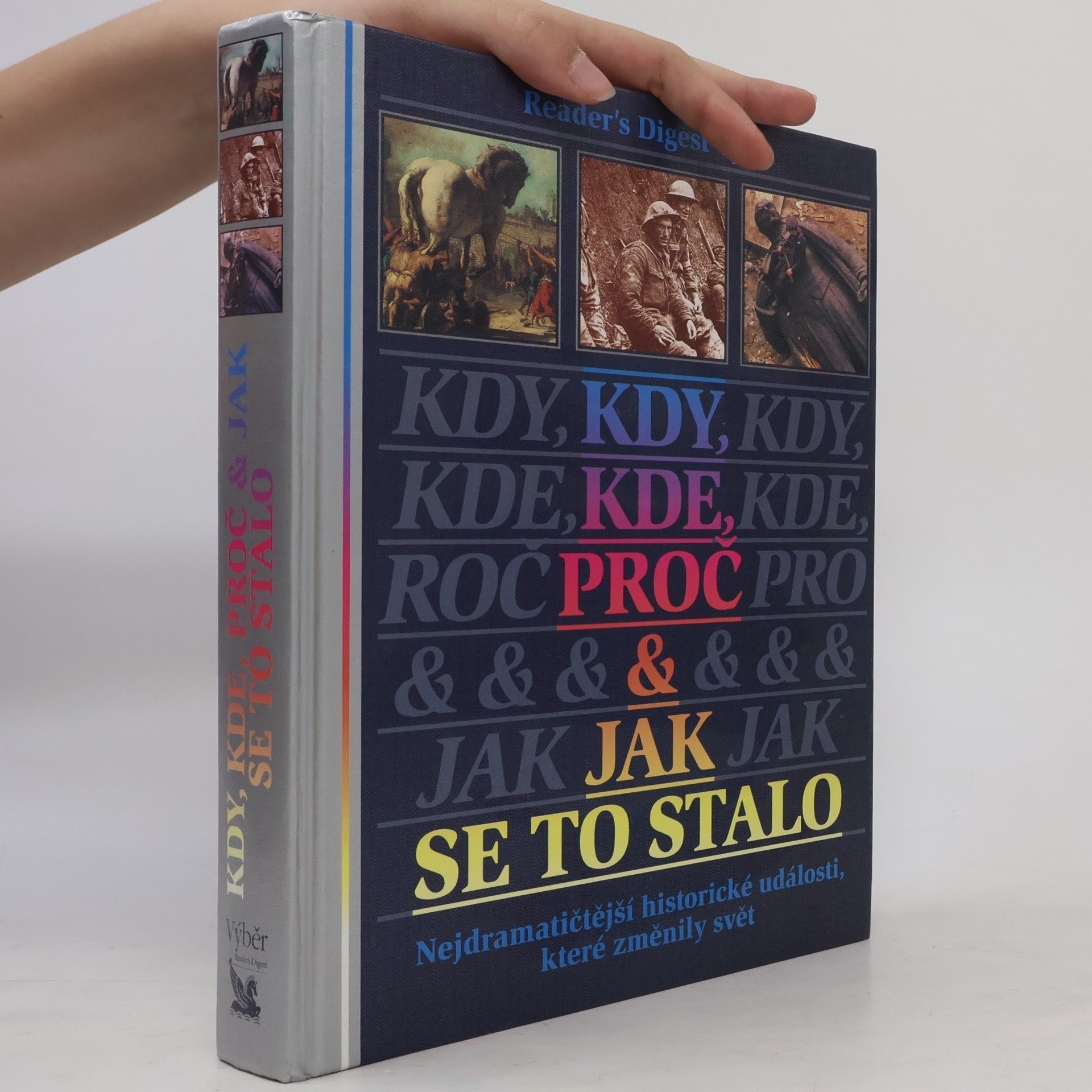 Michael Worth Davison Kdy, kde, proč a jak se to stalo. Nejdramatičtější historické události, které změnily svět