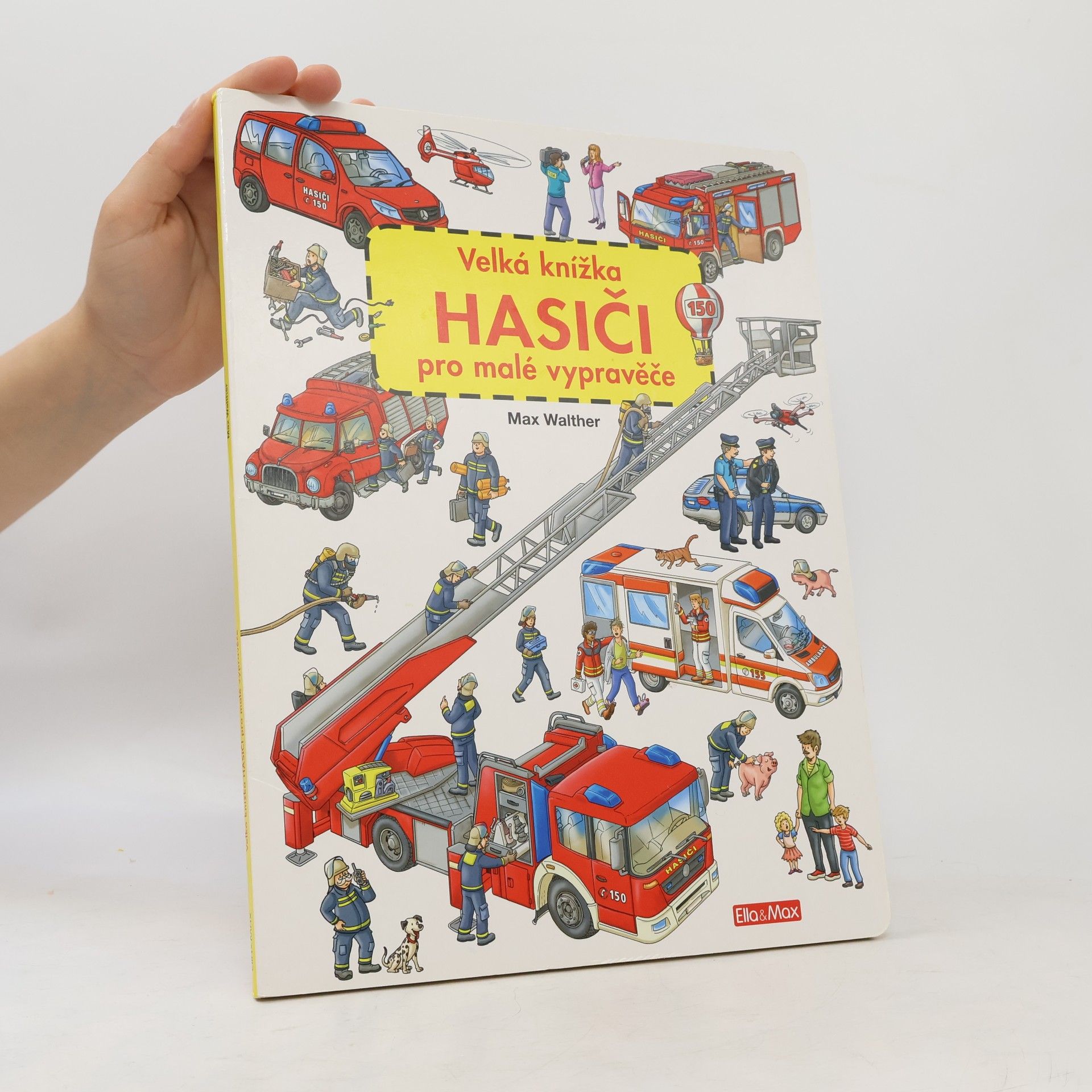 Max Walther Hasiči - Velká knížka pro malé vypravěče