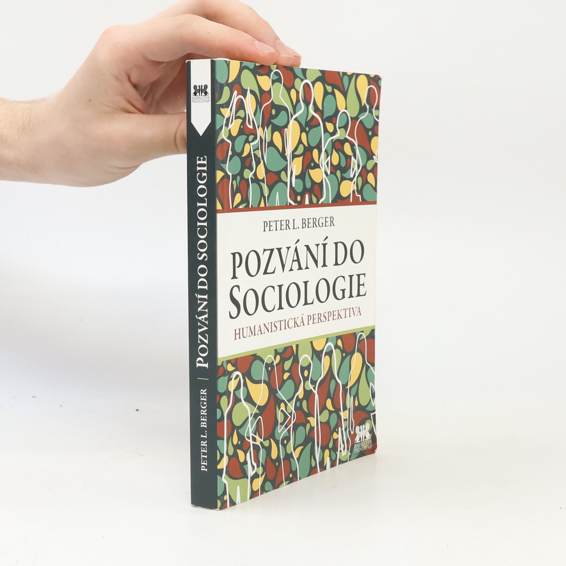 Peter Ludwig Berger Pozvání do sociologie : humanistická perspektiva