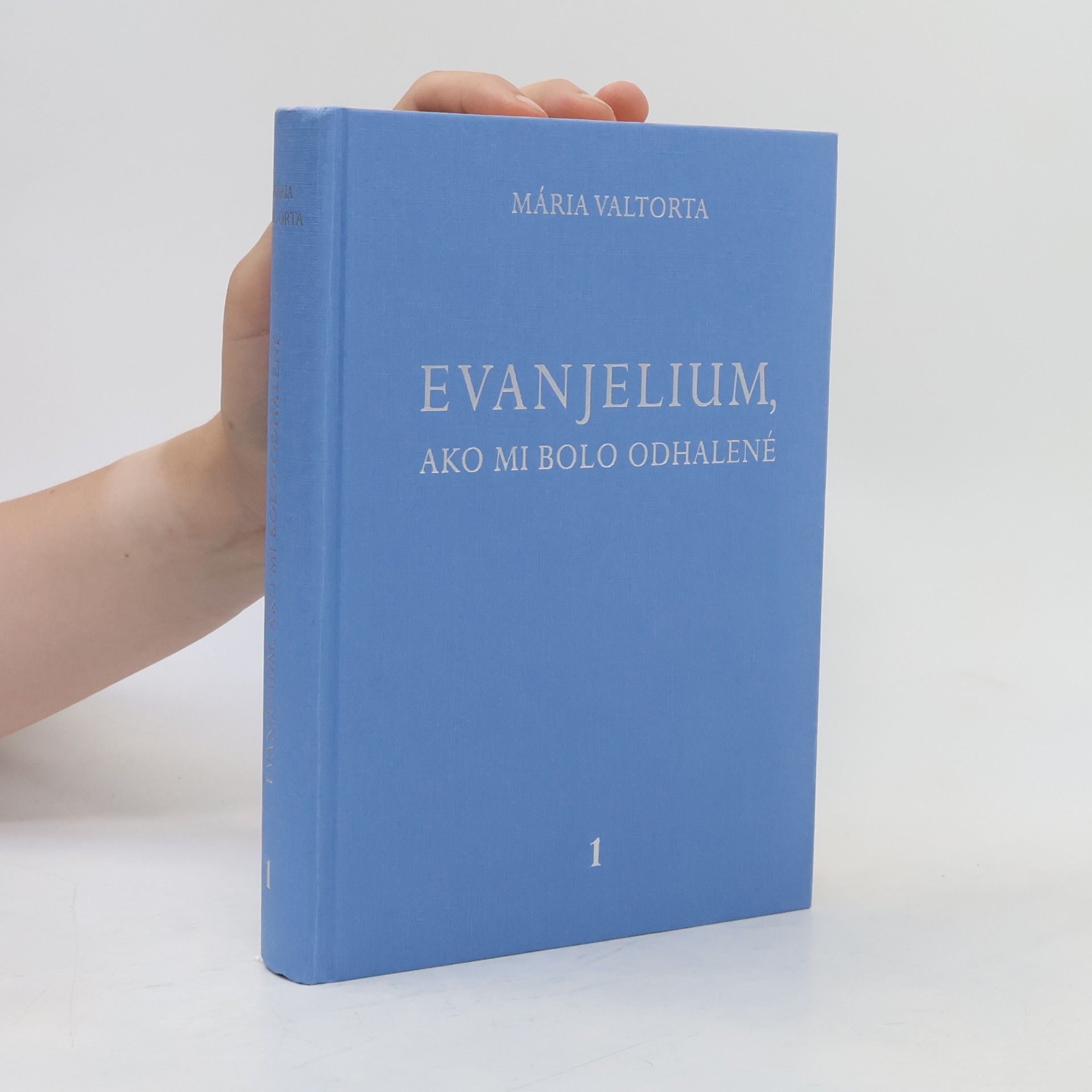 Maria Valtorta Evanjelium, ako mi bolo odhalené 1