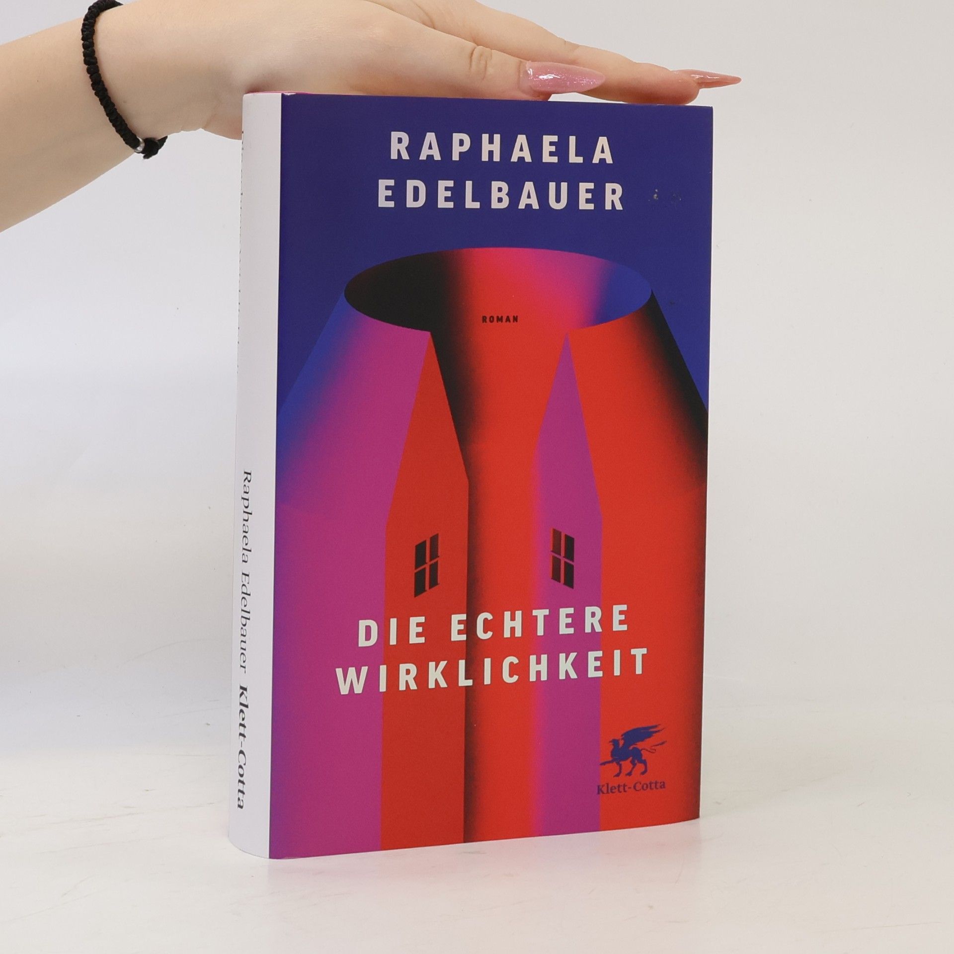 Raphaela Edelbauer Die echtere Wirklichkeit