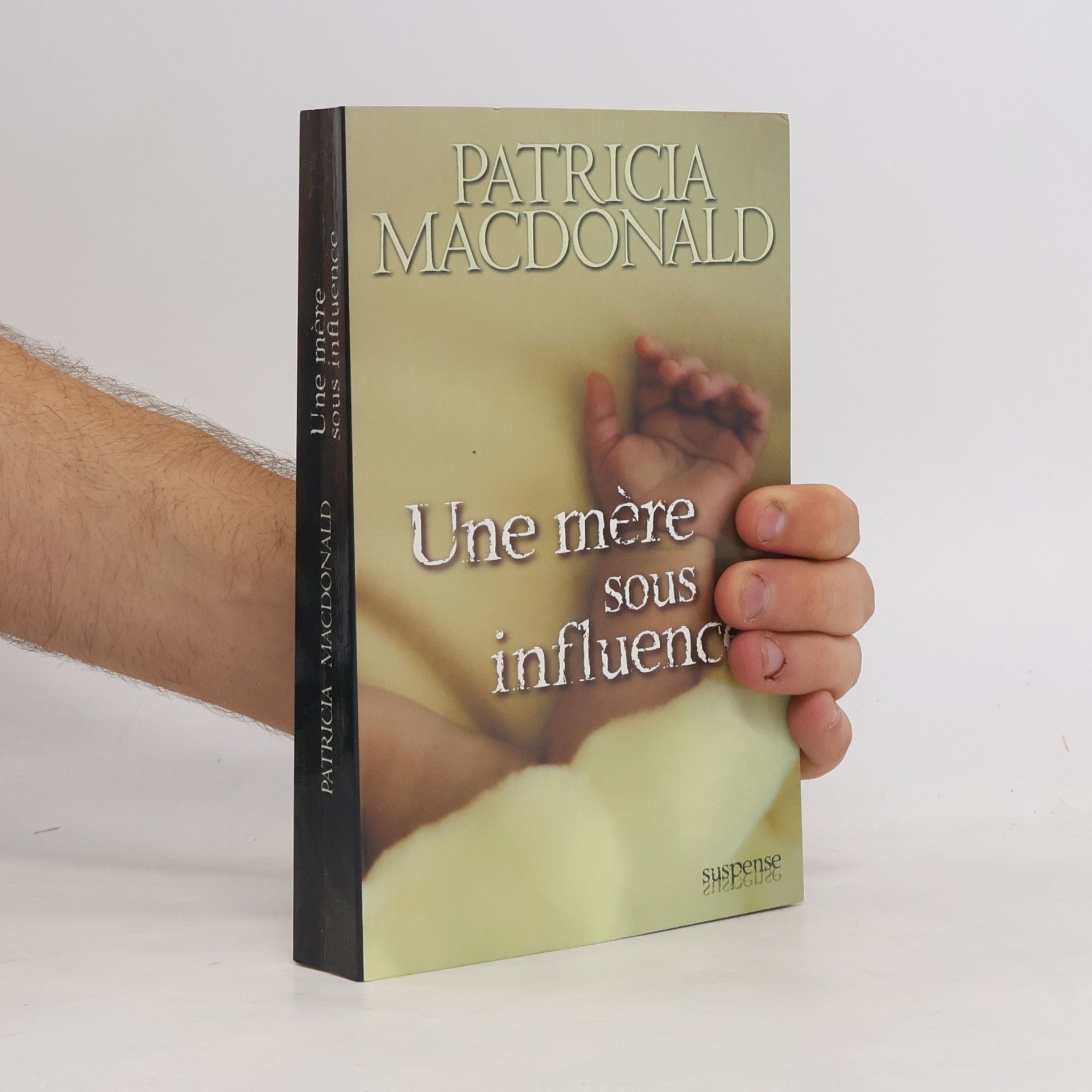 Patricia MacDonald Une mère sous influence