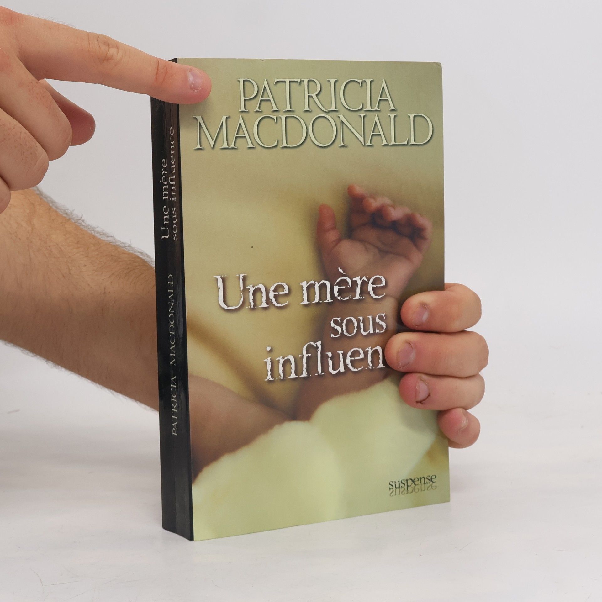 Patricia MacDonald Une mère sous influence