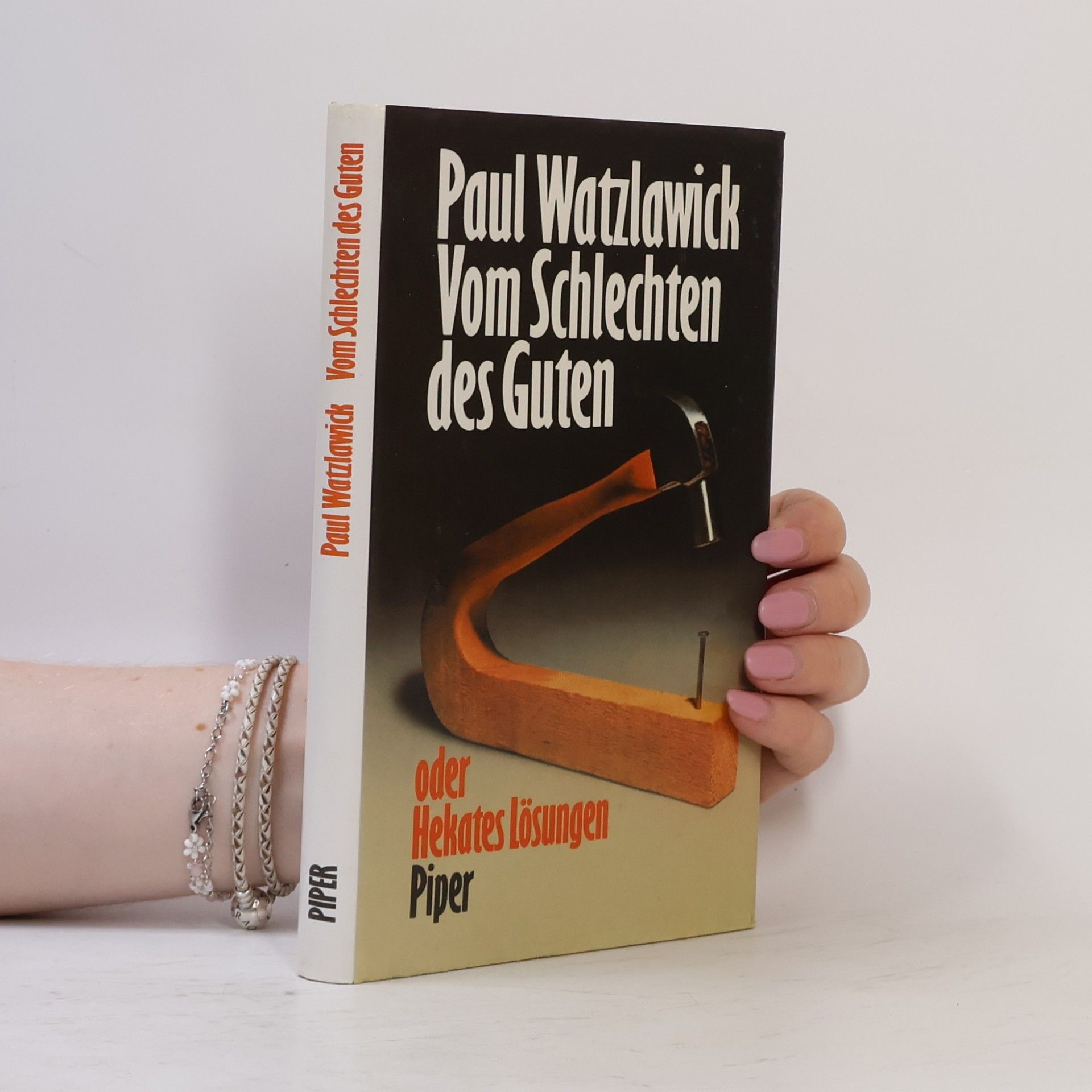Paul Watzlawick Vom Schlechten des Guten