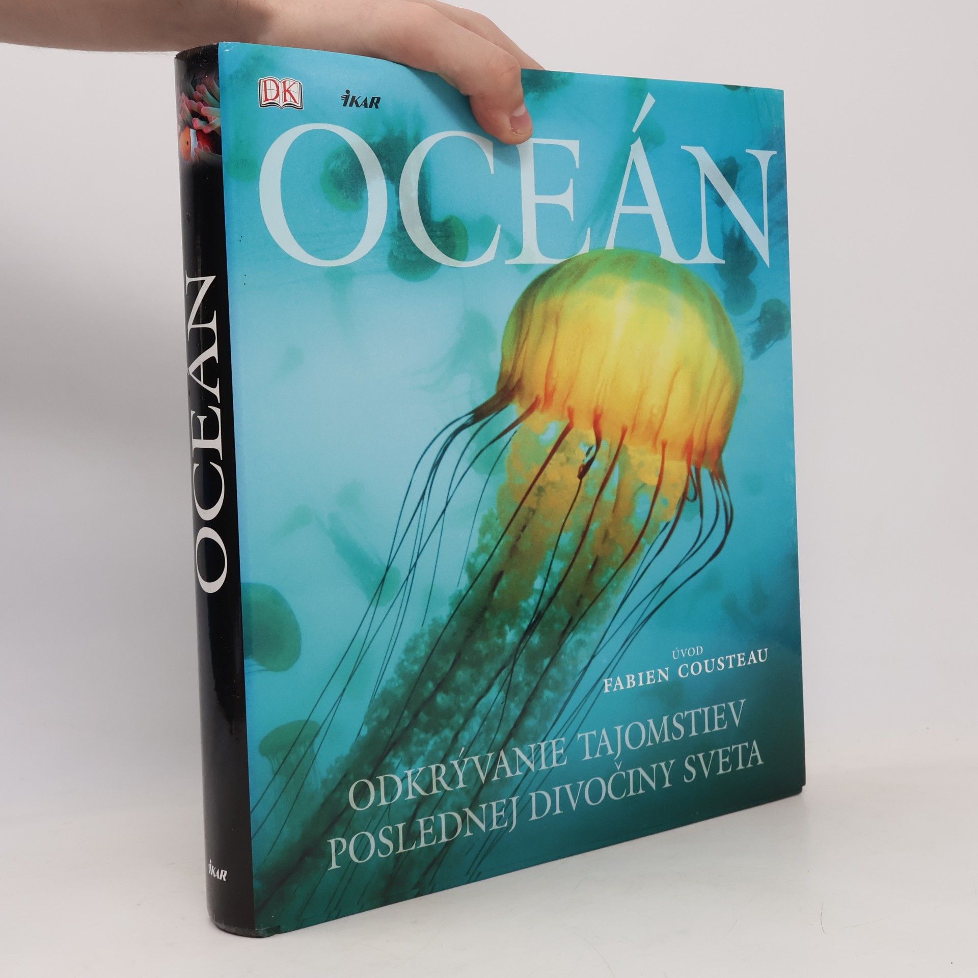 Fabien Cousteau Oceán : odkrývanie tajomstiev poslednej divočiny sveta