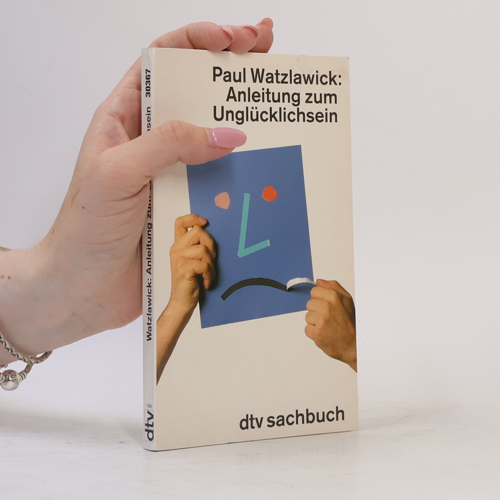 Paul Watzlawick Anleitung zum Unglücklichsein