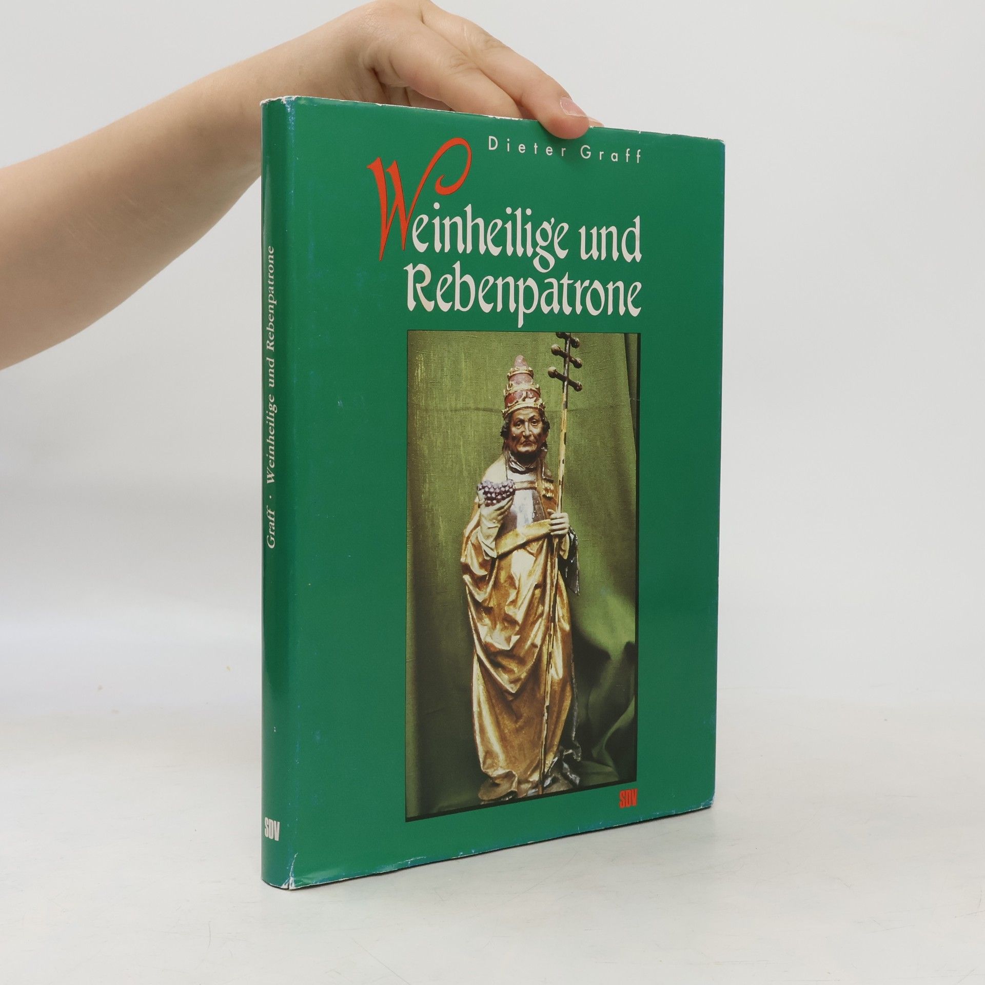 Dieter Graff Weinheilige und Rebenpatrone