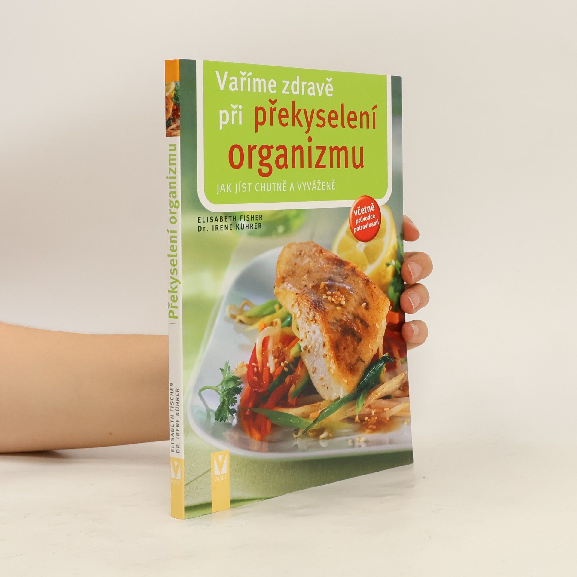 Elisabeth Fischer Vaříme zdravě při překyselení organizmu