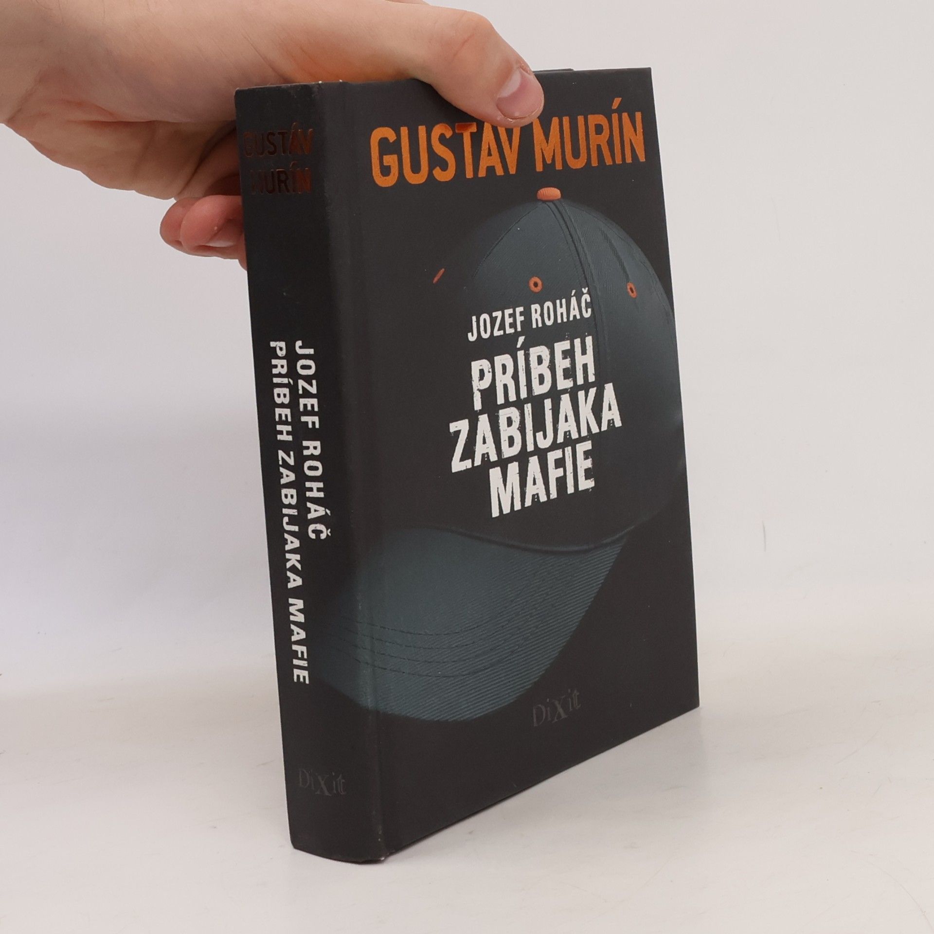 Gustáv Murín Jozef Roháč - Príbeh zabijaka mafie