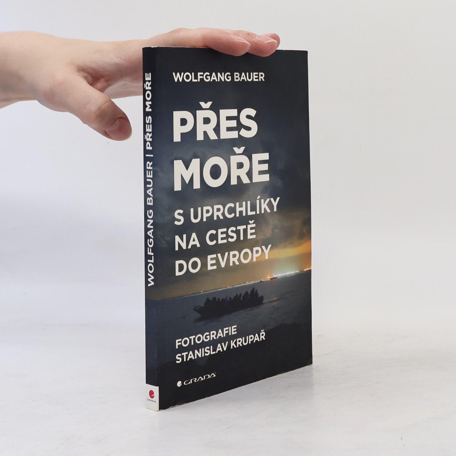 Wolfgang Bauer Přes moře. S uprchlíky na cestě do Evropy
