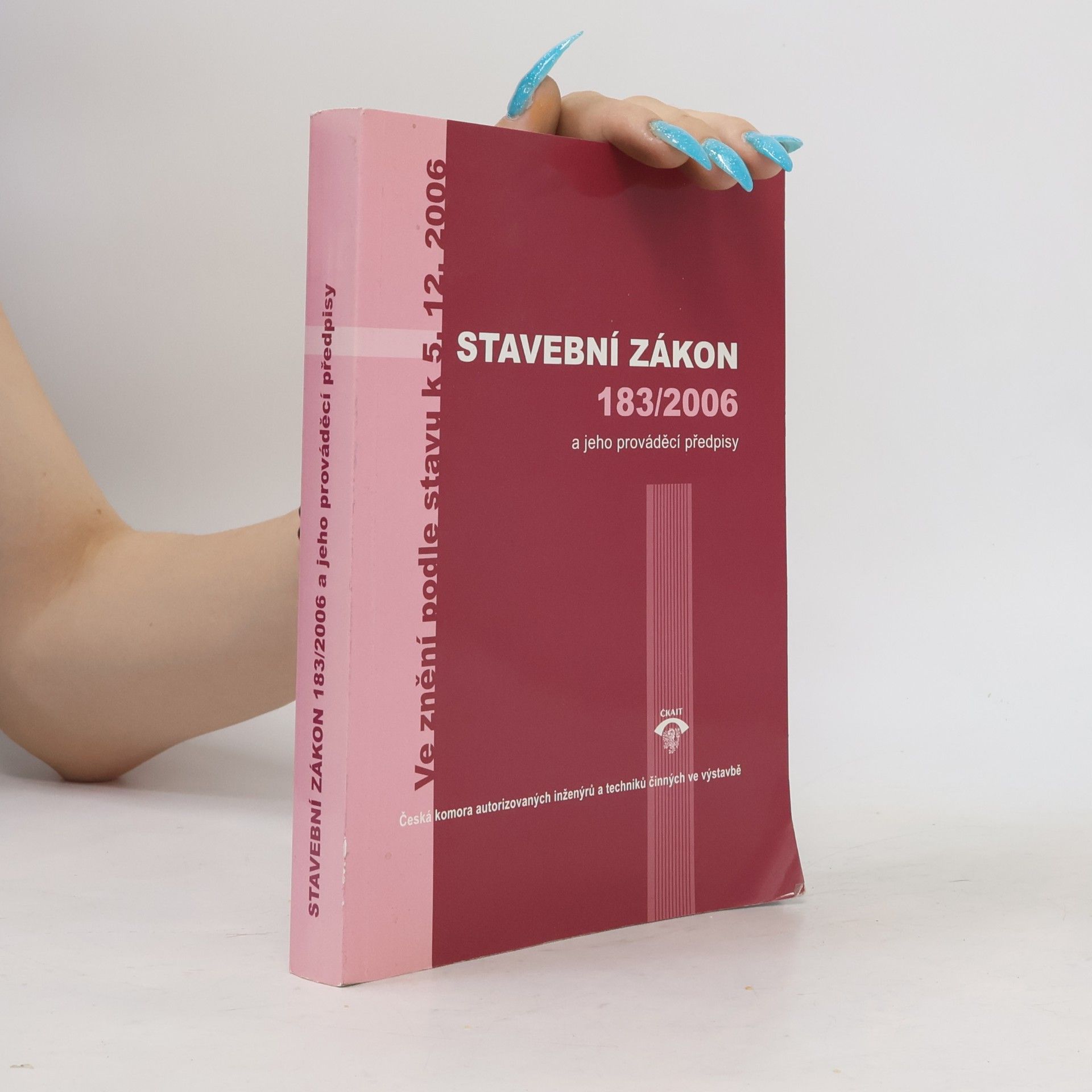 Petr Serafín Stavební zákon 183/2006 a jeho prováděcí předpisy: Ve znění podle stavu k 5. 12. 2006