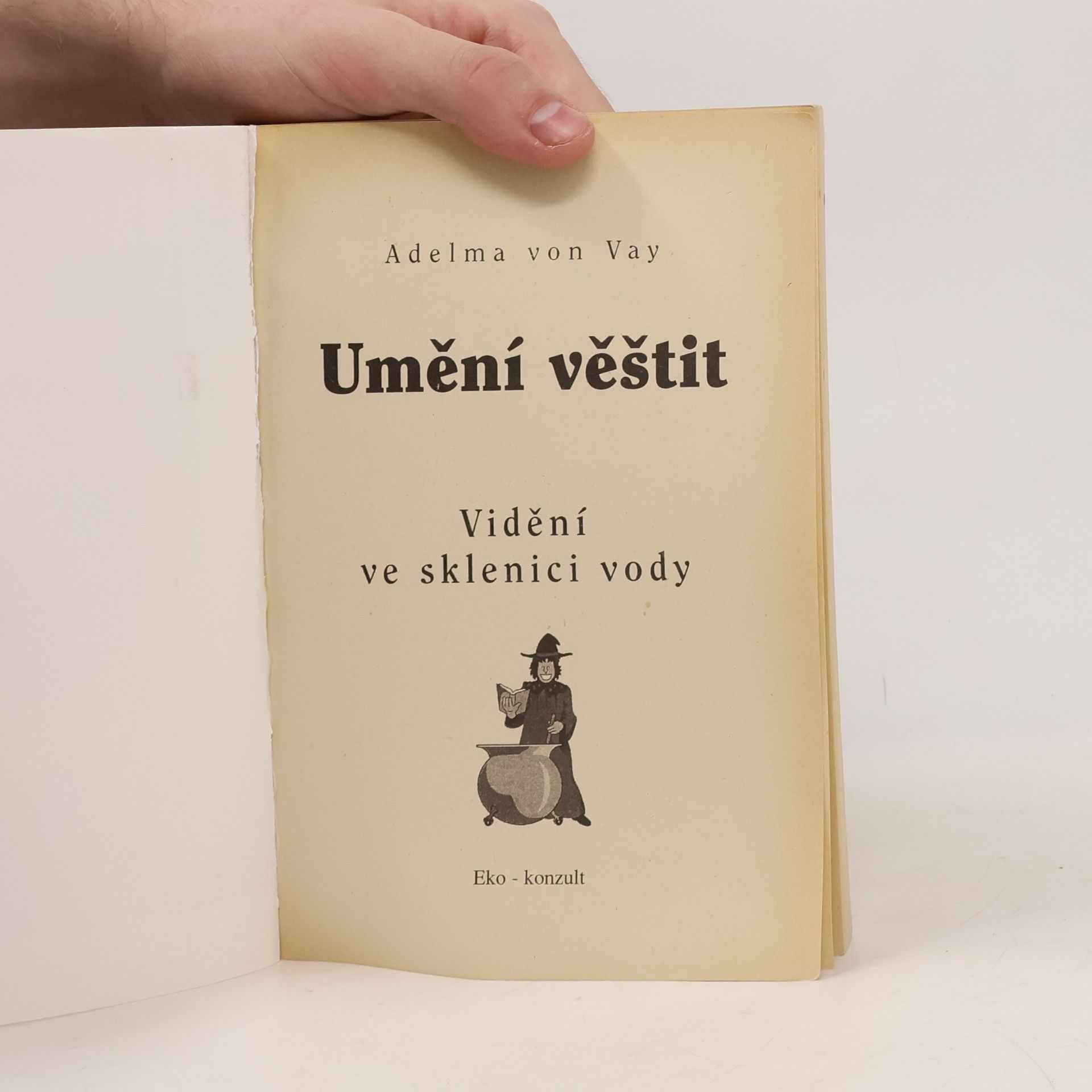 Adelma von Wurmbrand Umění věštit. Vidění ve sklenici vody