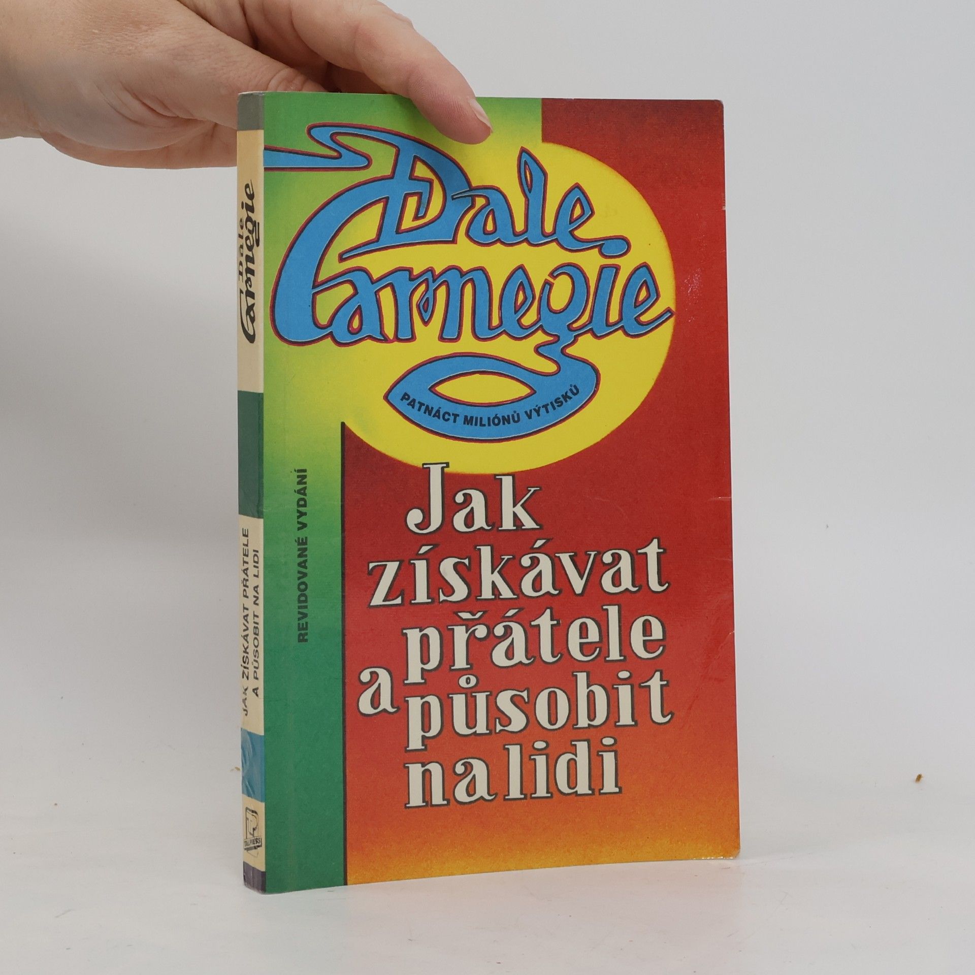Dale Carnegie Jak získávat přátele a působit na lidi