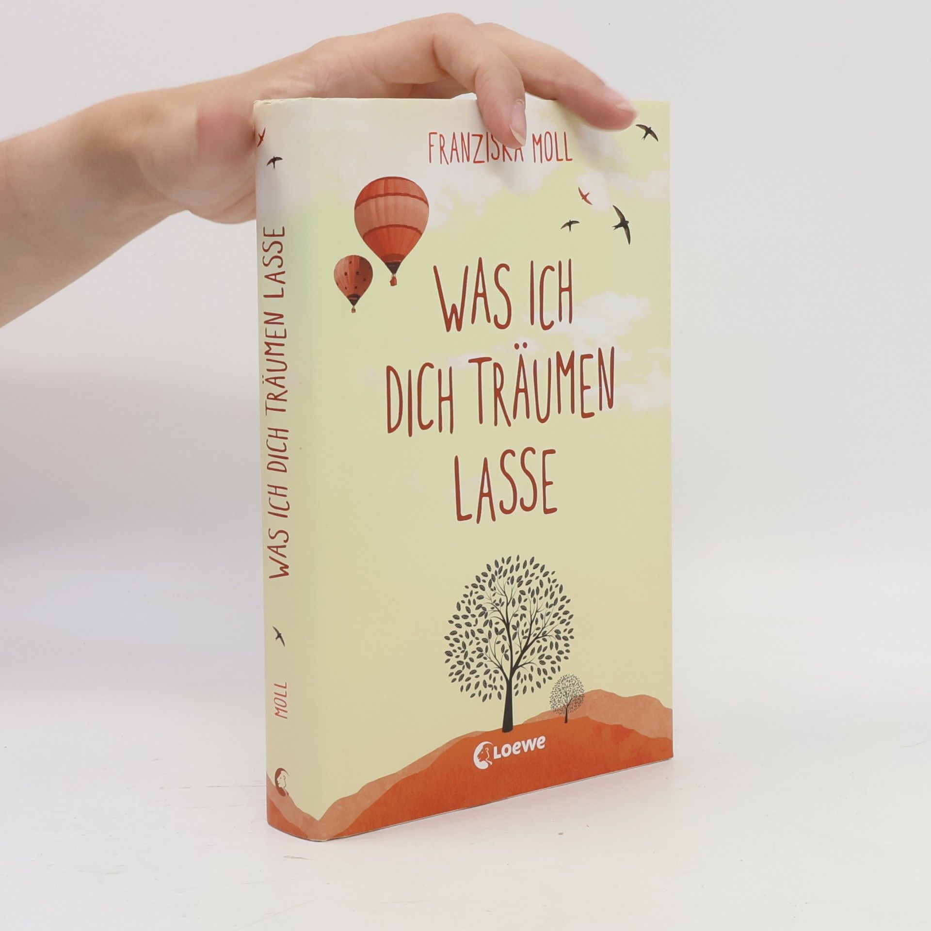 Franziska Moll Was ich dich träumen lasse