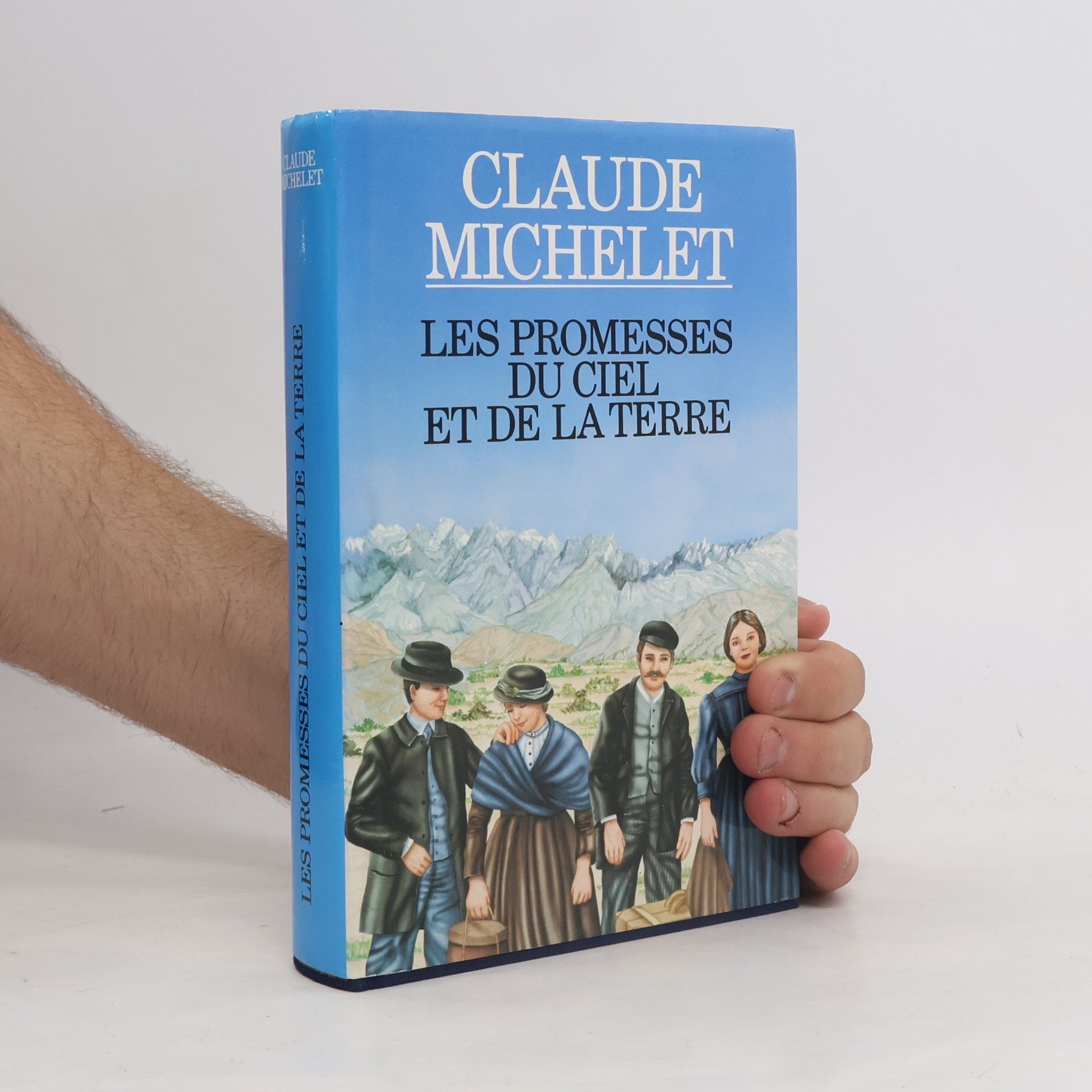 Claude Michelet Les promesses du ciel et de la terre