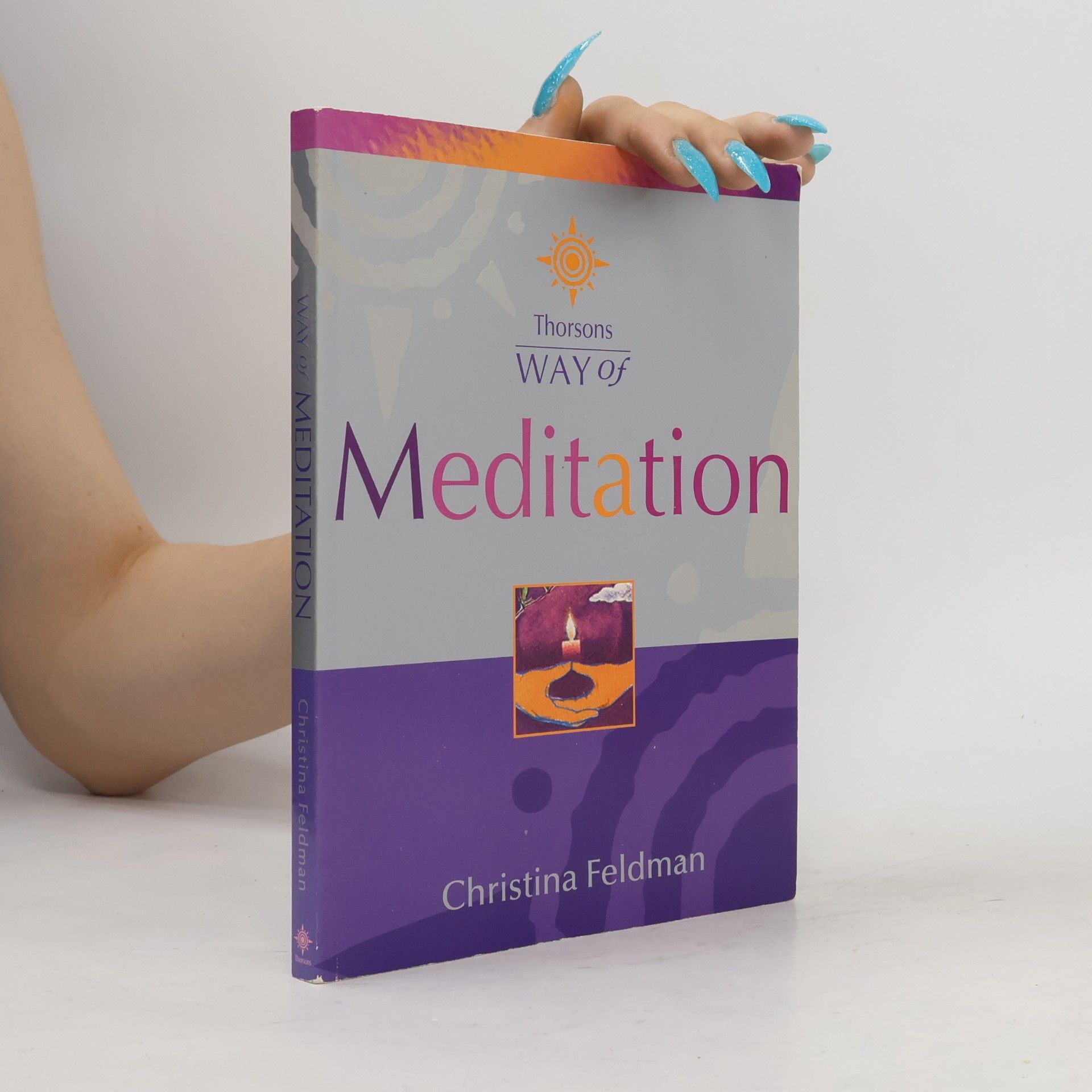 Christina Feldman Thorsons Way of: Way of Meditation
