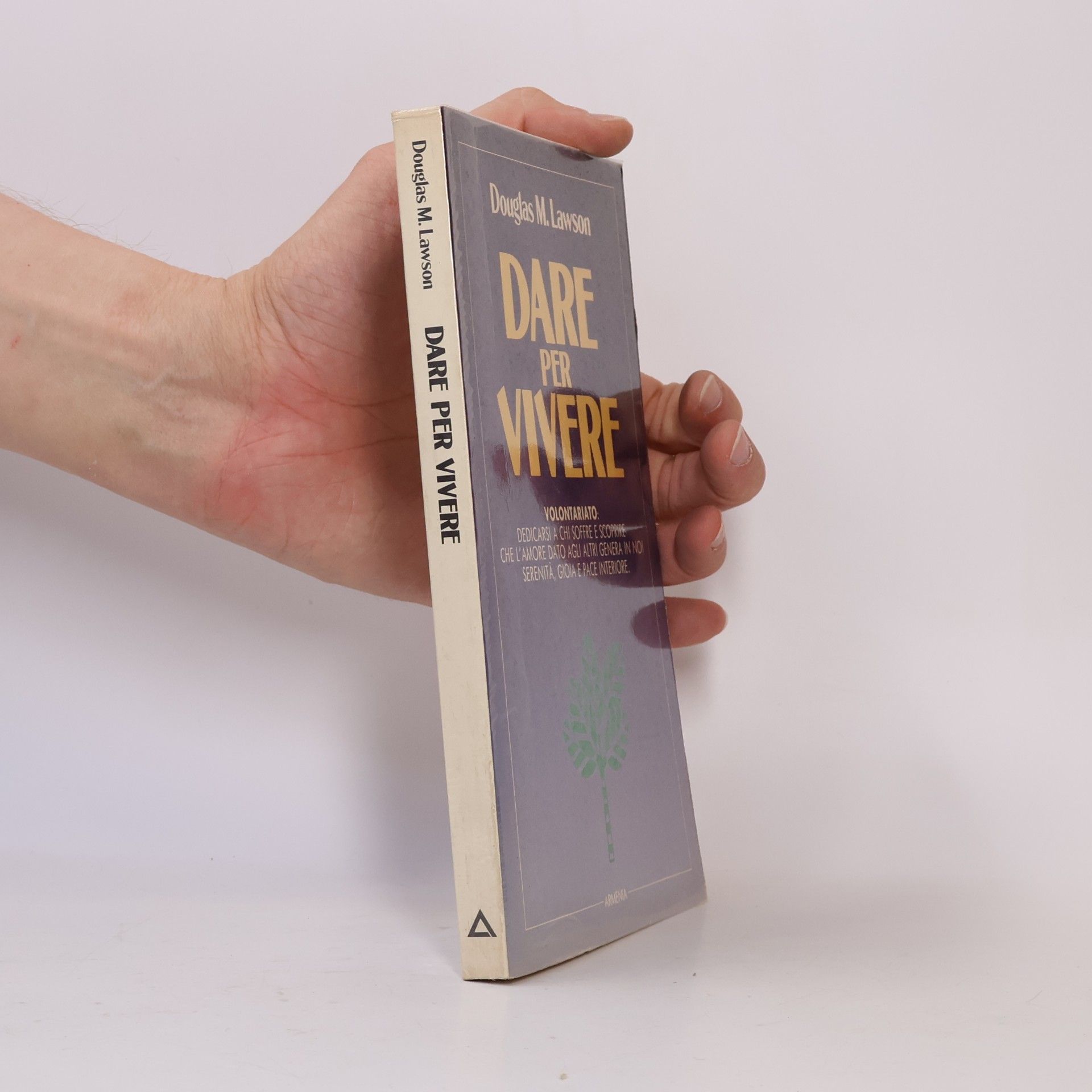 Douglas M. Lawson La via positiva: Dare per vivere