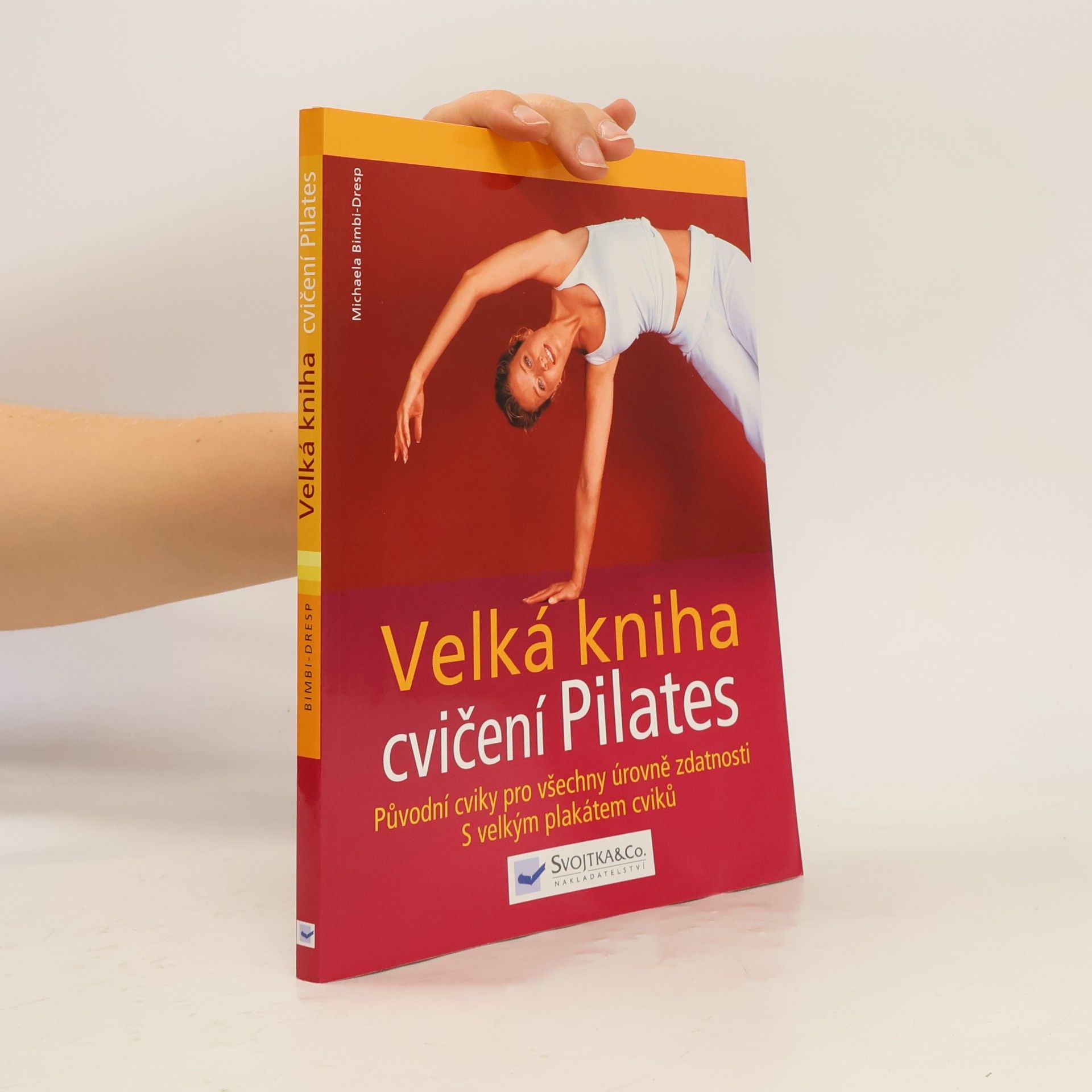 Michaela Bimbi-Dresp Velká kniha cvičení Pilates