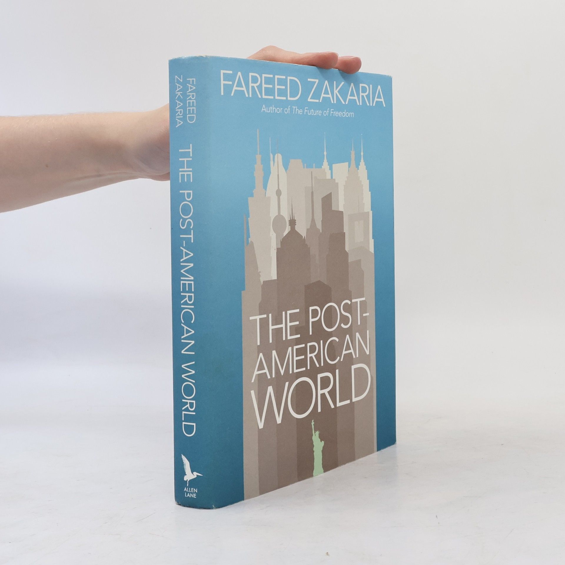 Fareed Zakaria The post-American world