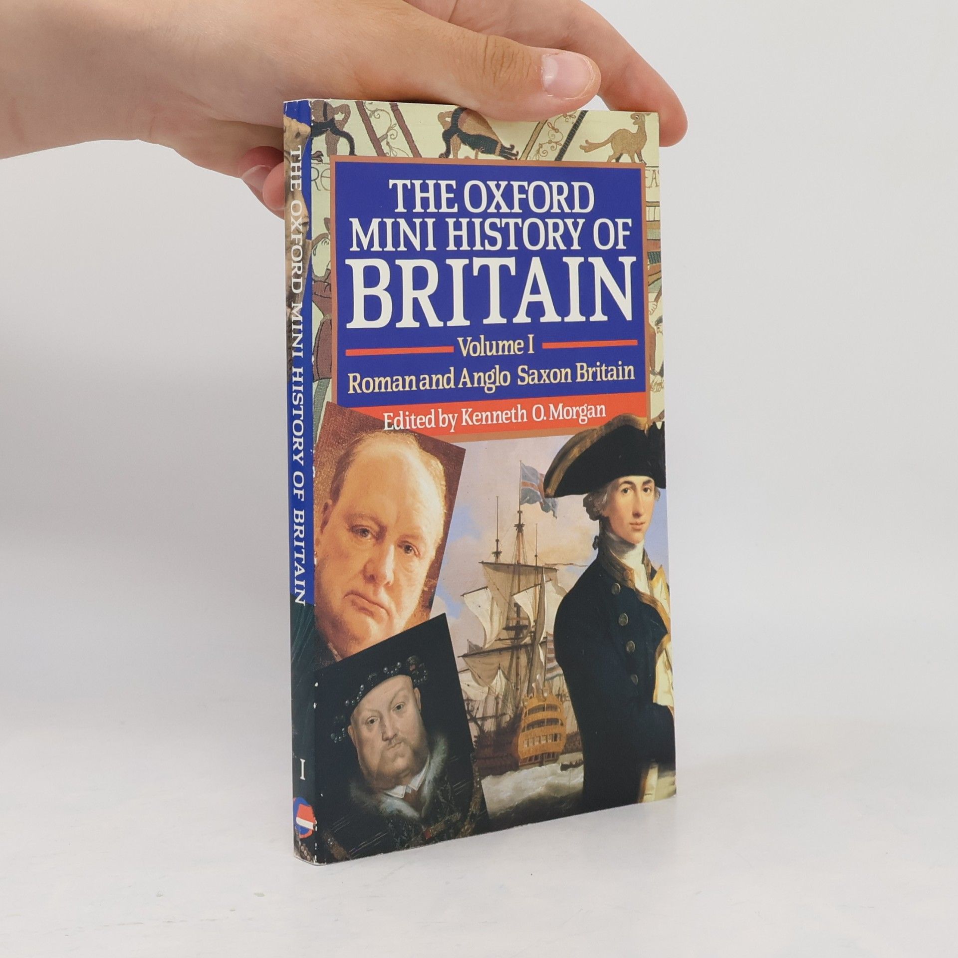 Kenneth O. Morgan The Oxford Mini History of Britain. Volume I Roman and Anglo Saxon Britain