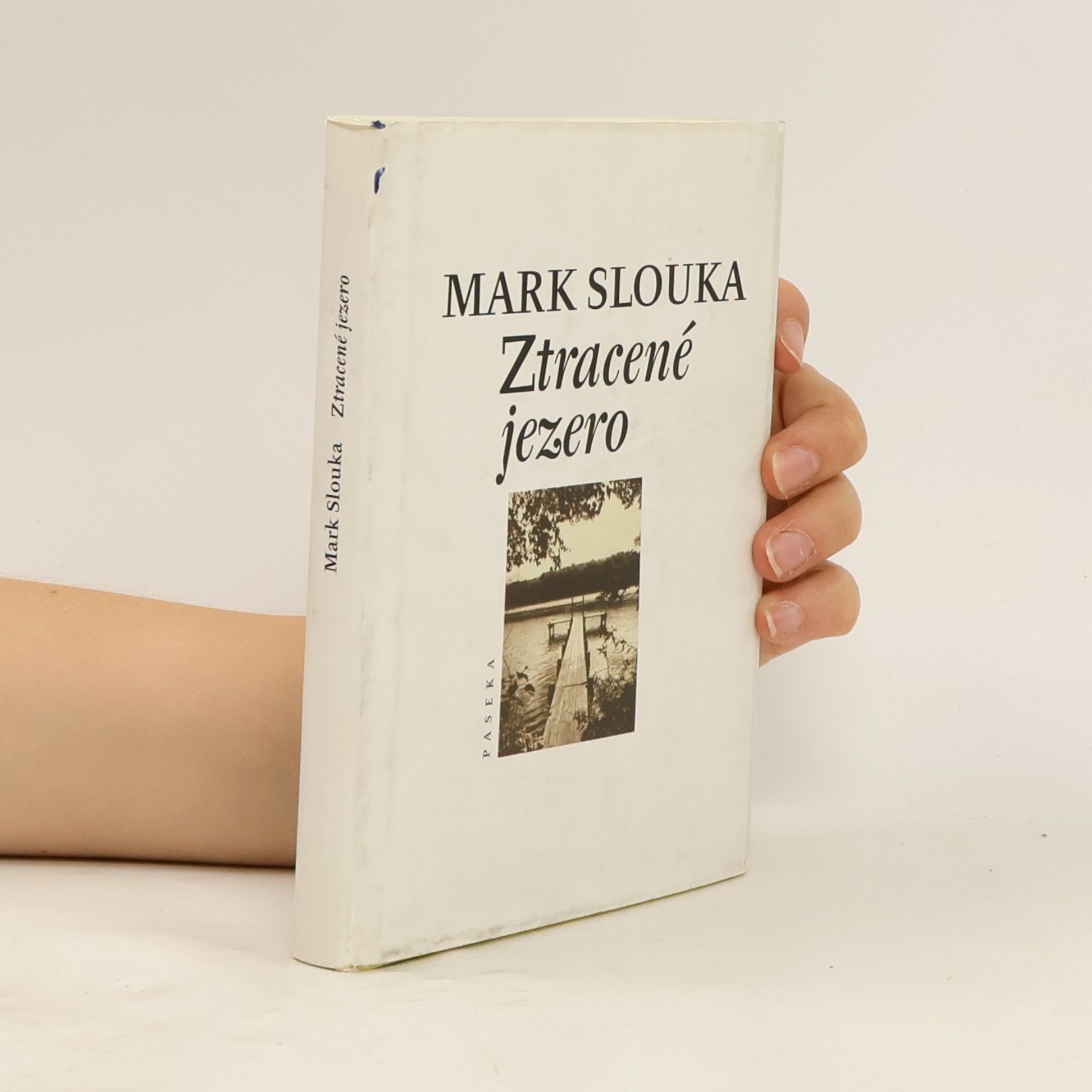 Mark Slouka Ztracené jezero