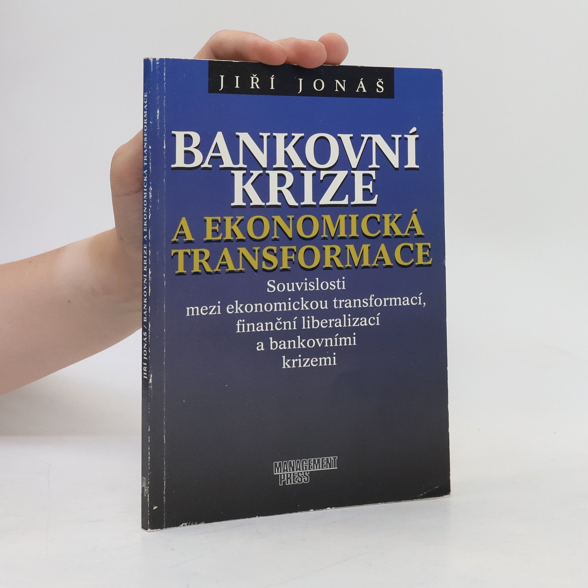 Jiří Jonáš Bankovní krize a ekonomická transformace