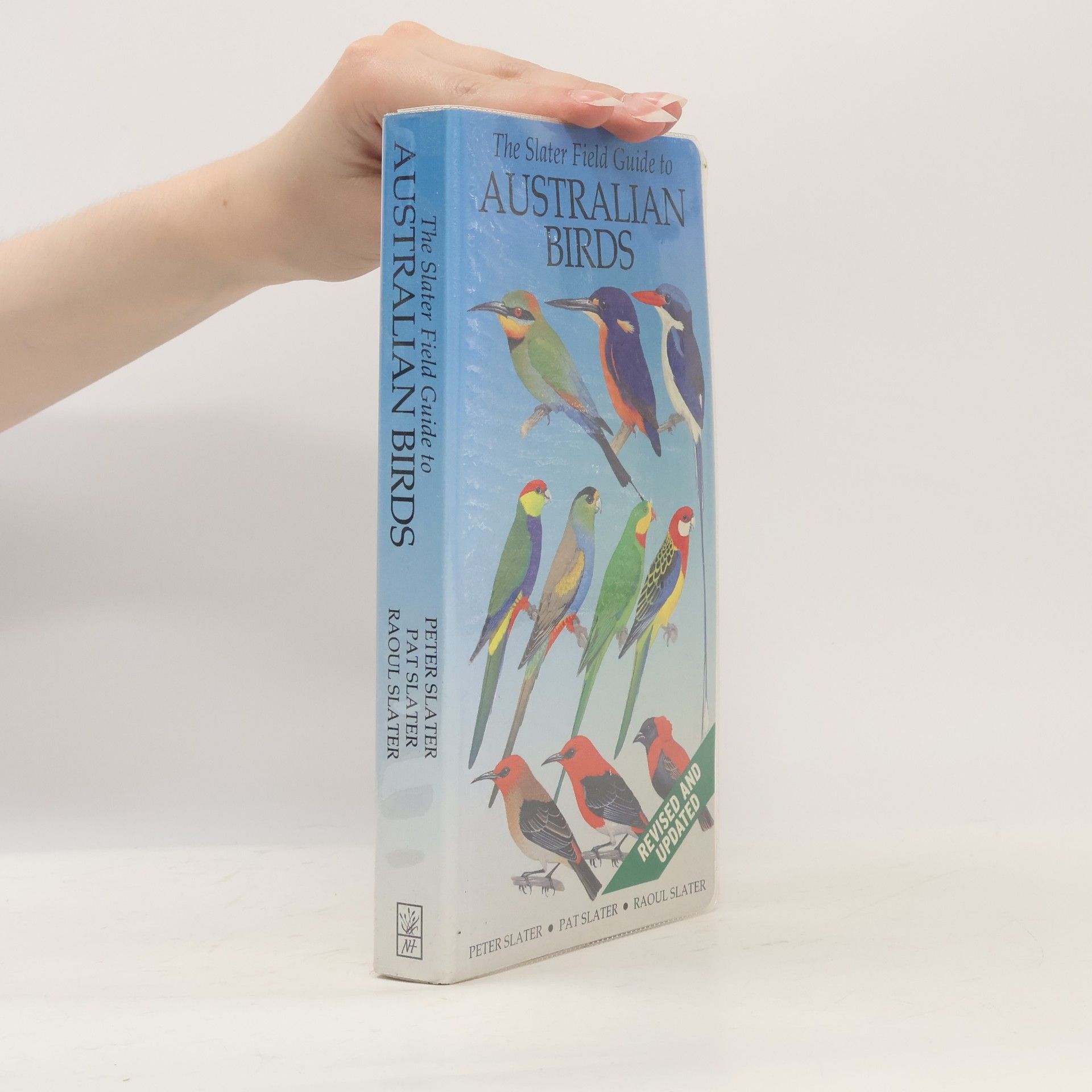 Raoul Slater The Slater Field Guide to Australian Birds