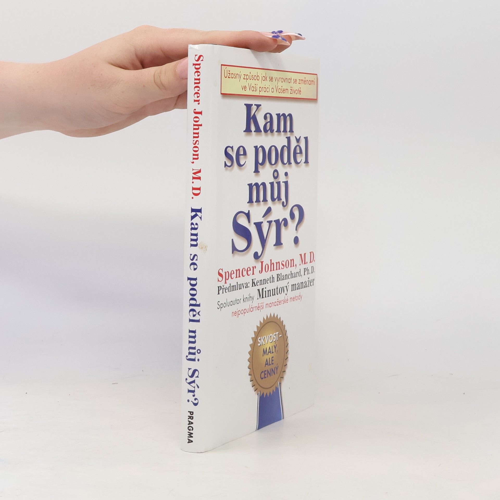 Spencer Johnson Kam se poděl můj sýr?